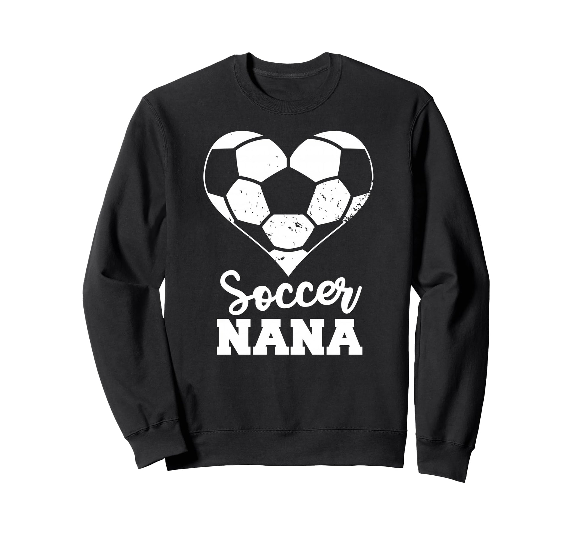 Soccer Nana Heart Funny Soccer Sweatshirt - Casual Everyday Wear Men Women - T-Shirt, Sweatshirt, Hoodie