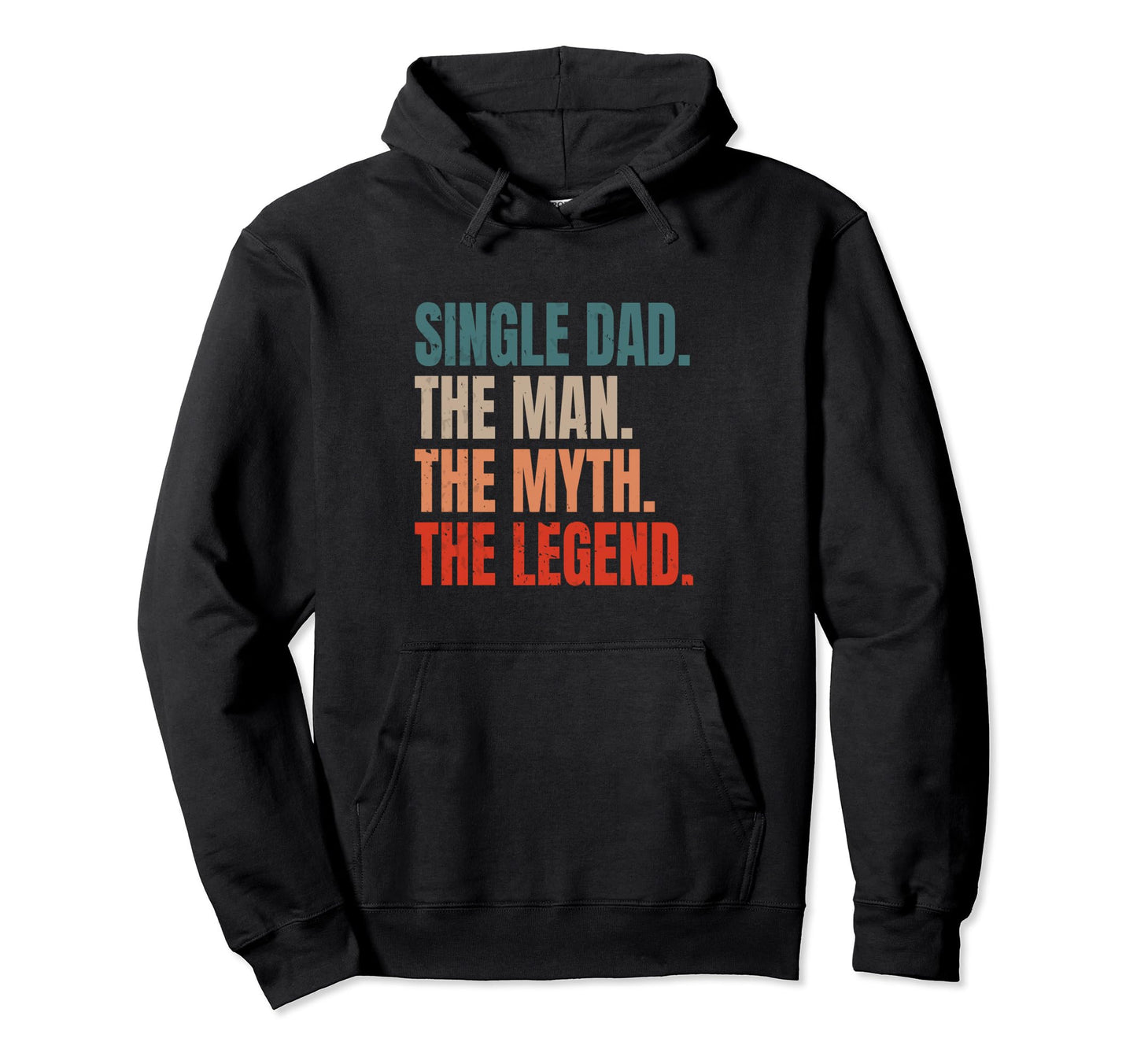 Funny Single Dad Single Father Myth Legend Hoodie - Graphic Print Men Women - T-Shirt, Sweatshirt, Hoodie