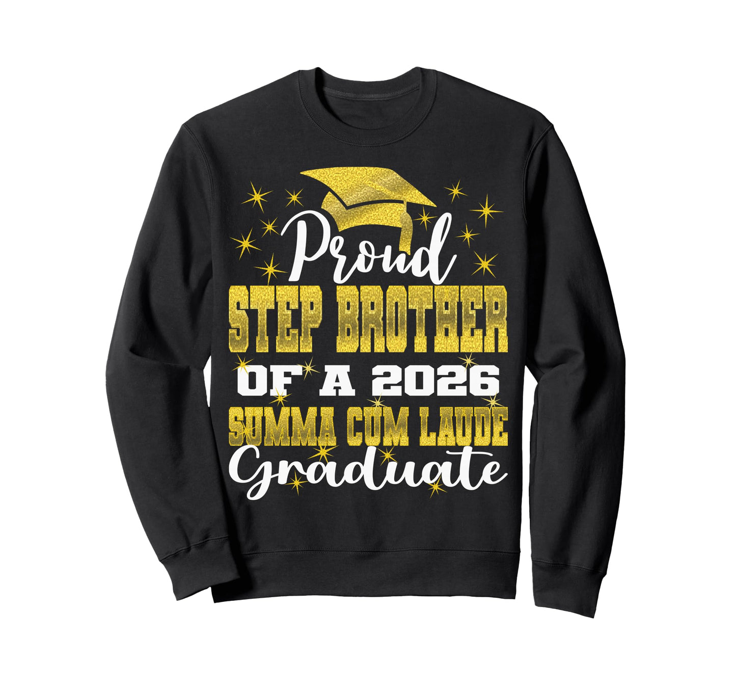 Proud Step Brother 2026 Summa Sweatshirt - Fun Novelty Design Men Women - T-Shirt, Sweatshirt, Hoodie