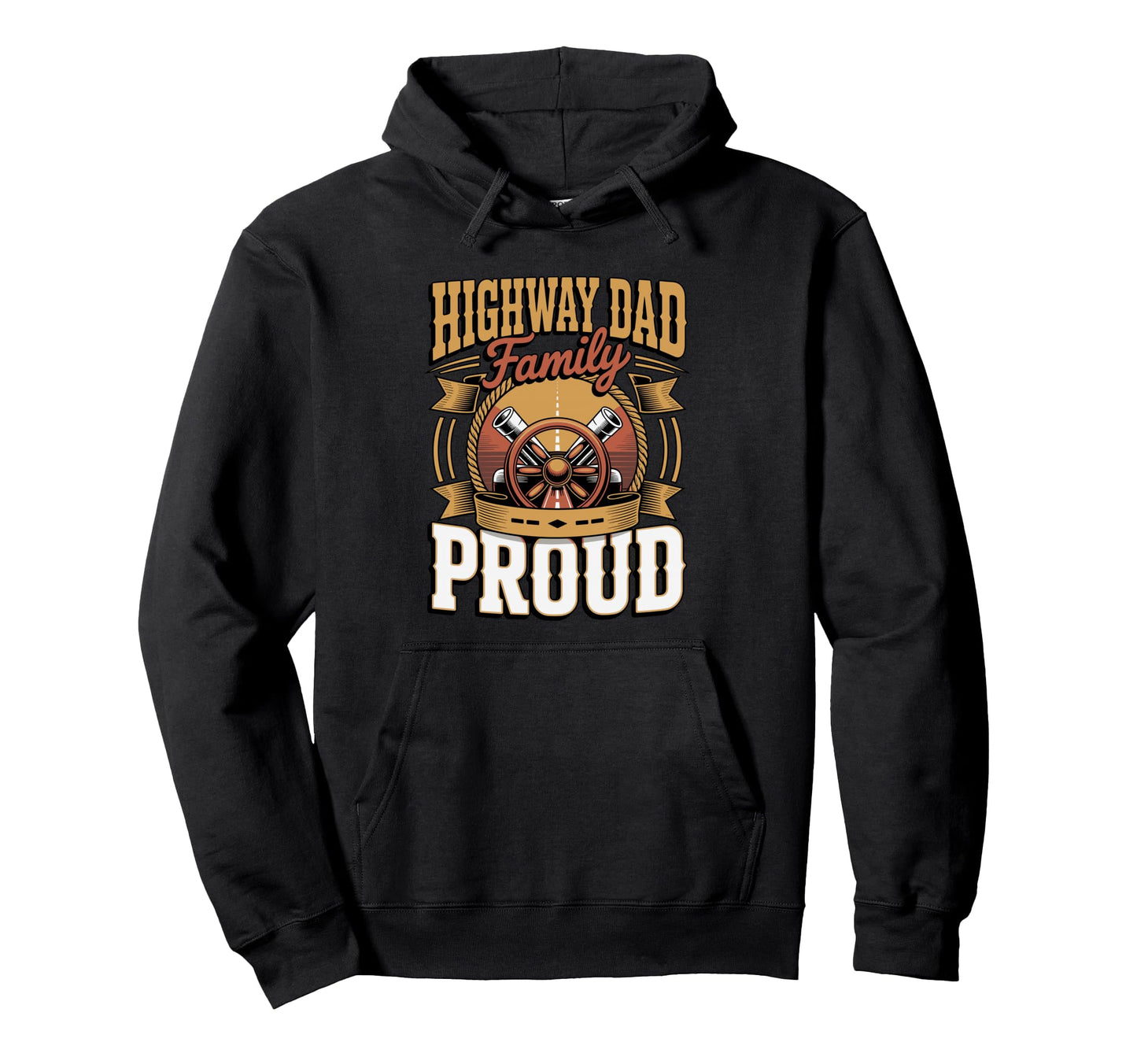 Highway Dad Family Proud Trucker Father Hoodie - Streetwear Style Unisex - T-Shirt, Sweatshirt, Hoodie