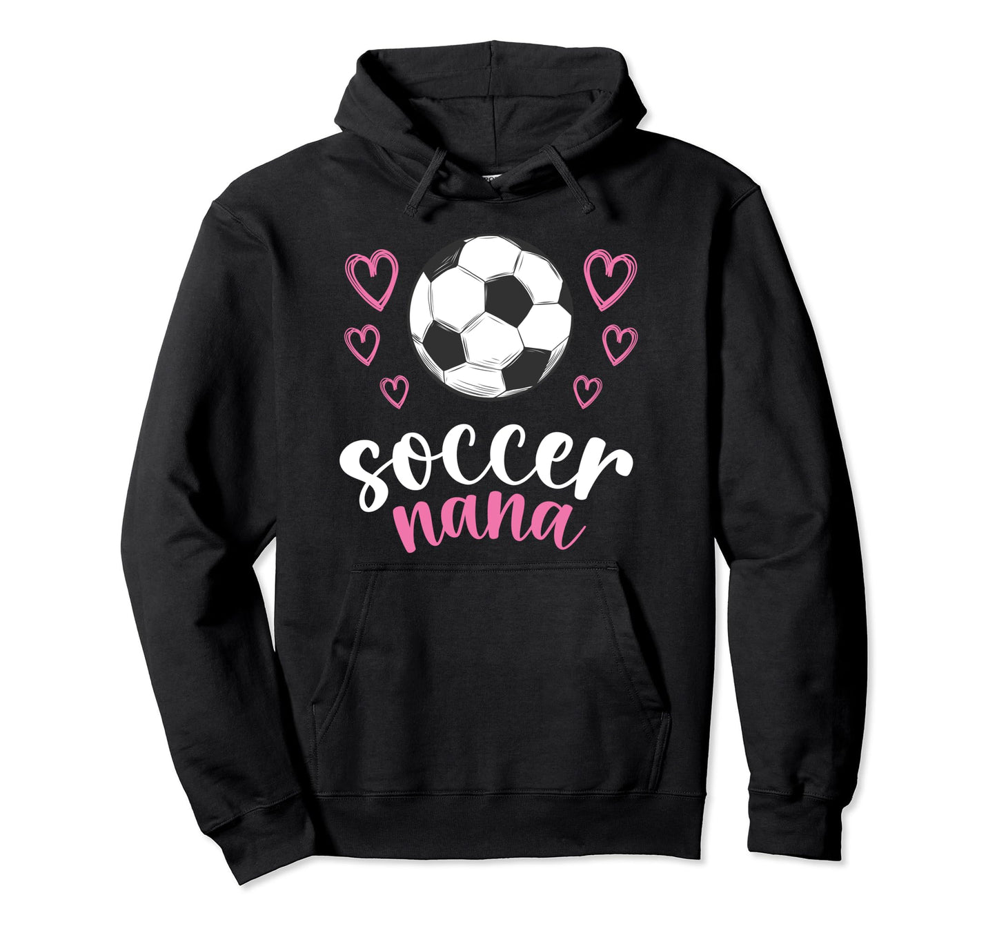 Soccer Nana Soccer Player Nana Soccer Hoodie - Novelty Apparel for Adults - T-Shirt, Sweatshirt, Hoodie