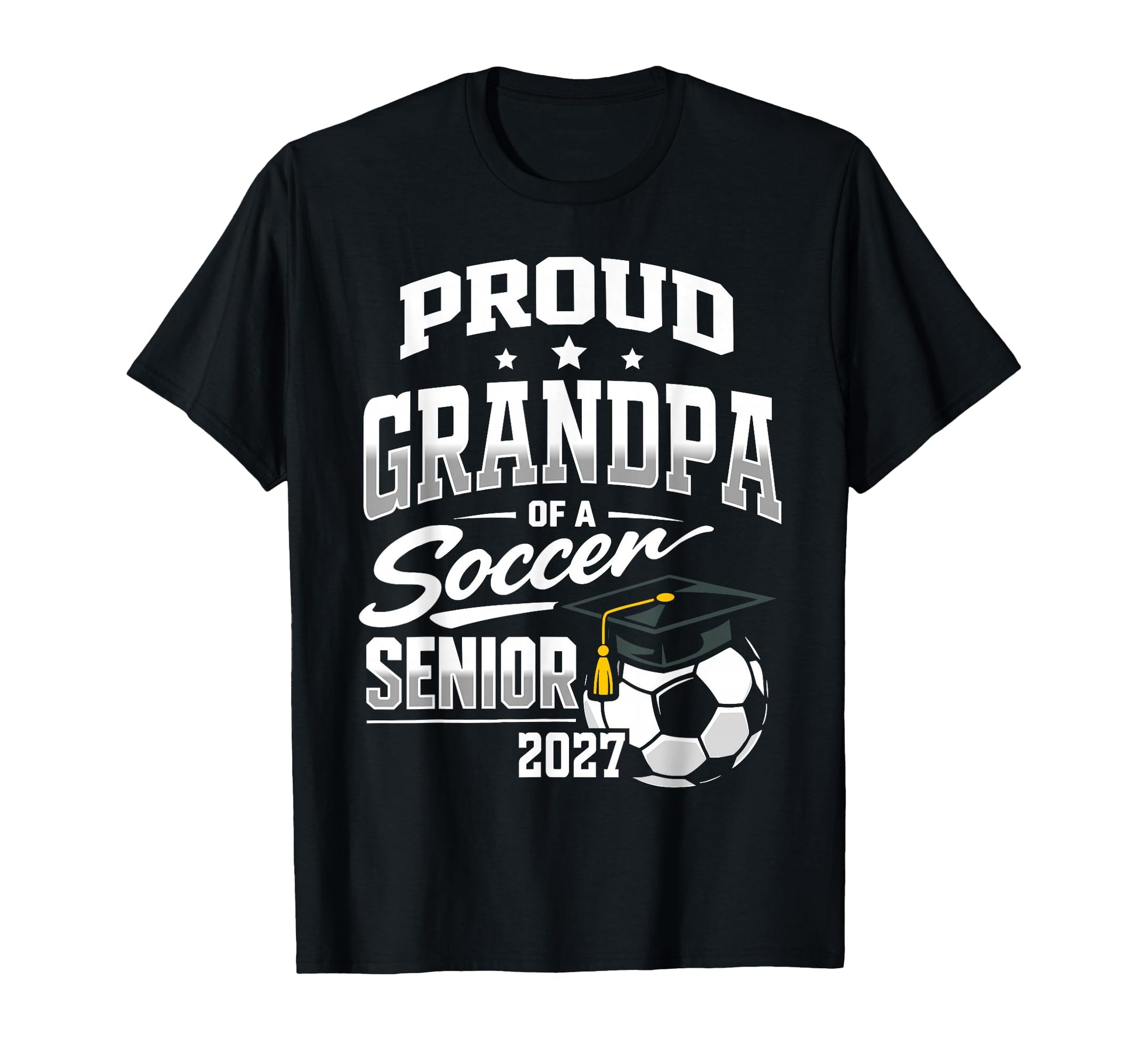 Proud Grandpa Soccer Senior Class T-Shirt - Casual Everyday Wear Unisex - T-Shirt, Sweatshirt, Hoodie