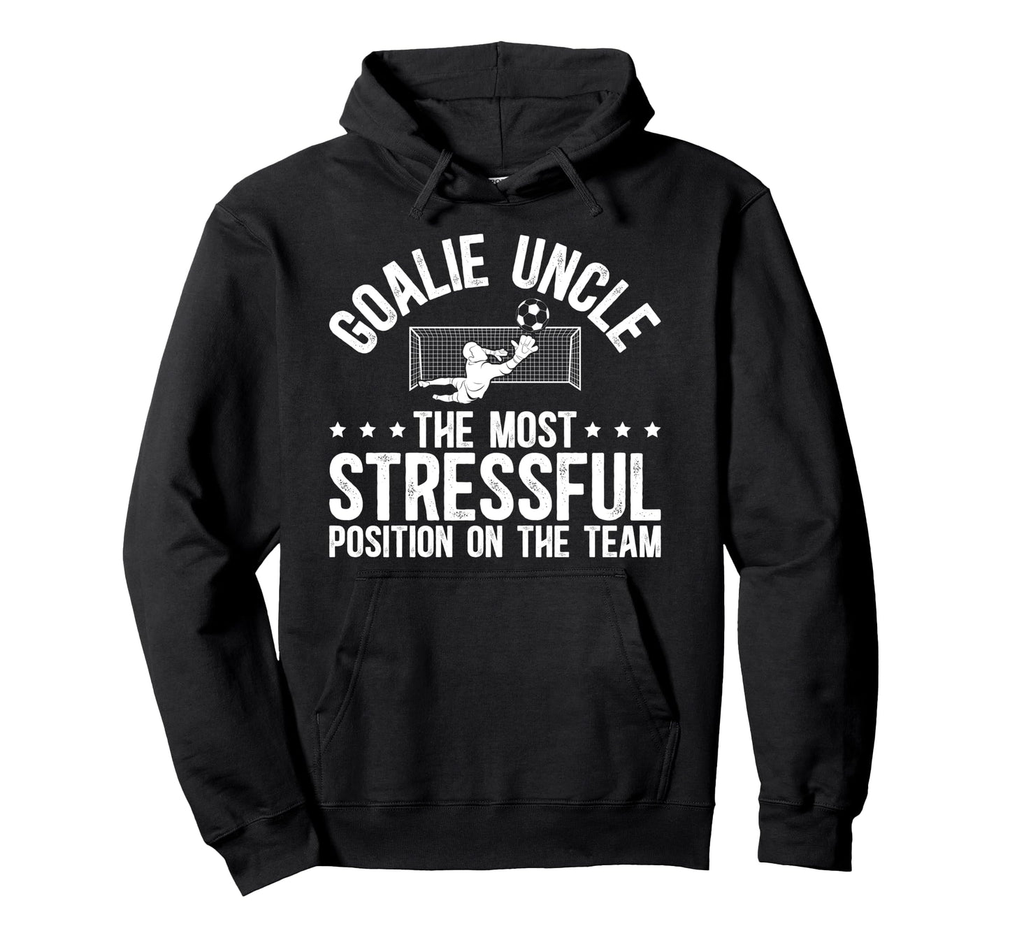 Funny Soccer Goalie Uncle Soccer Keeper Hoodie - Fun Novelty Design Unisex - T-Shirt, Sweatshirt, Hoodie