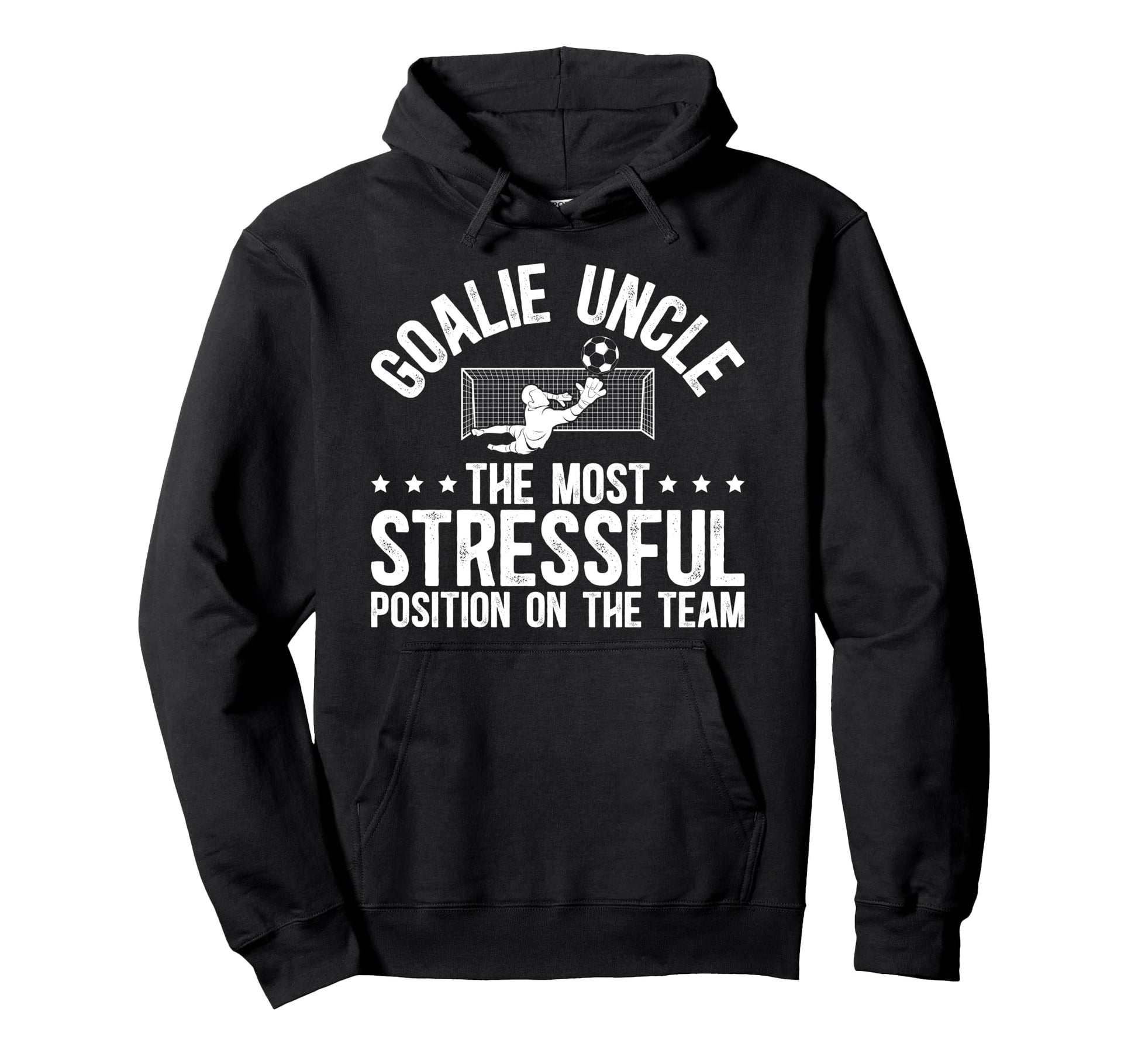 Funny Soccer Goalie Uncle Soccer Keeper Hoodie - Fun Novelty Design Unisex - T-Shirt, Sweatshirt, Hoodie