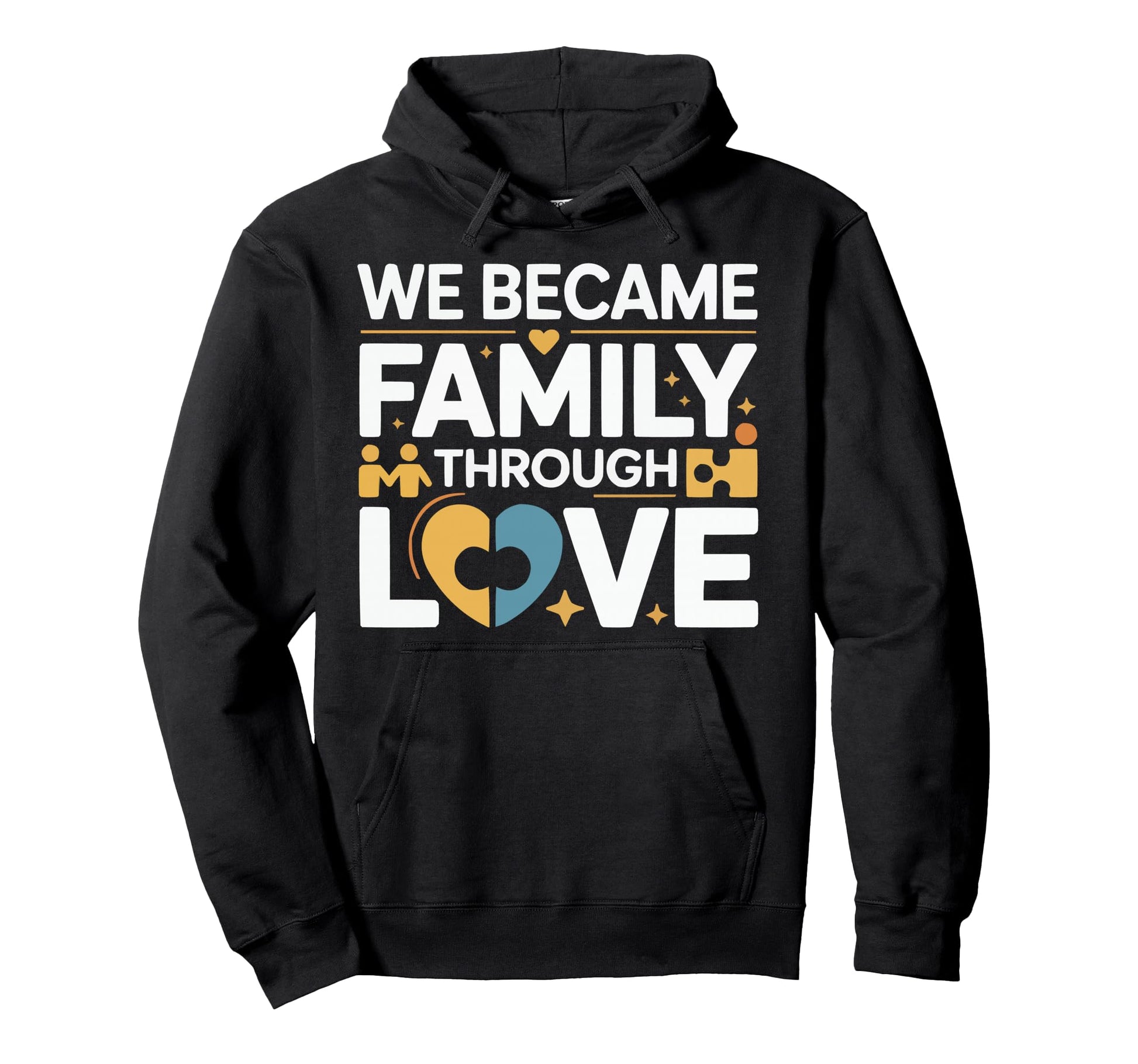 Adoptive Dad Adoption Fathers Day Hoodie - Casual Everyday Wear Unisex - T-Shirt, Sweatshirt, Hoodie