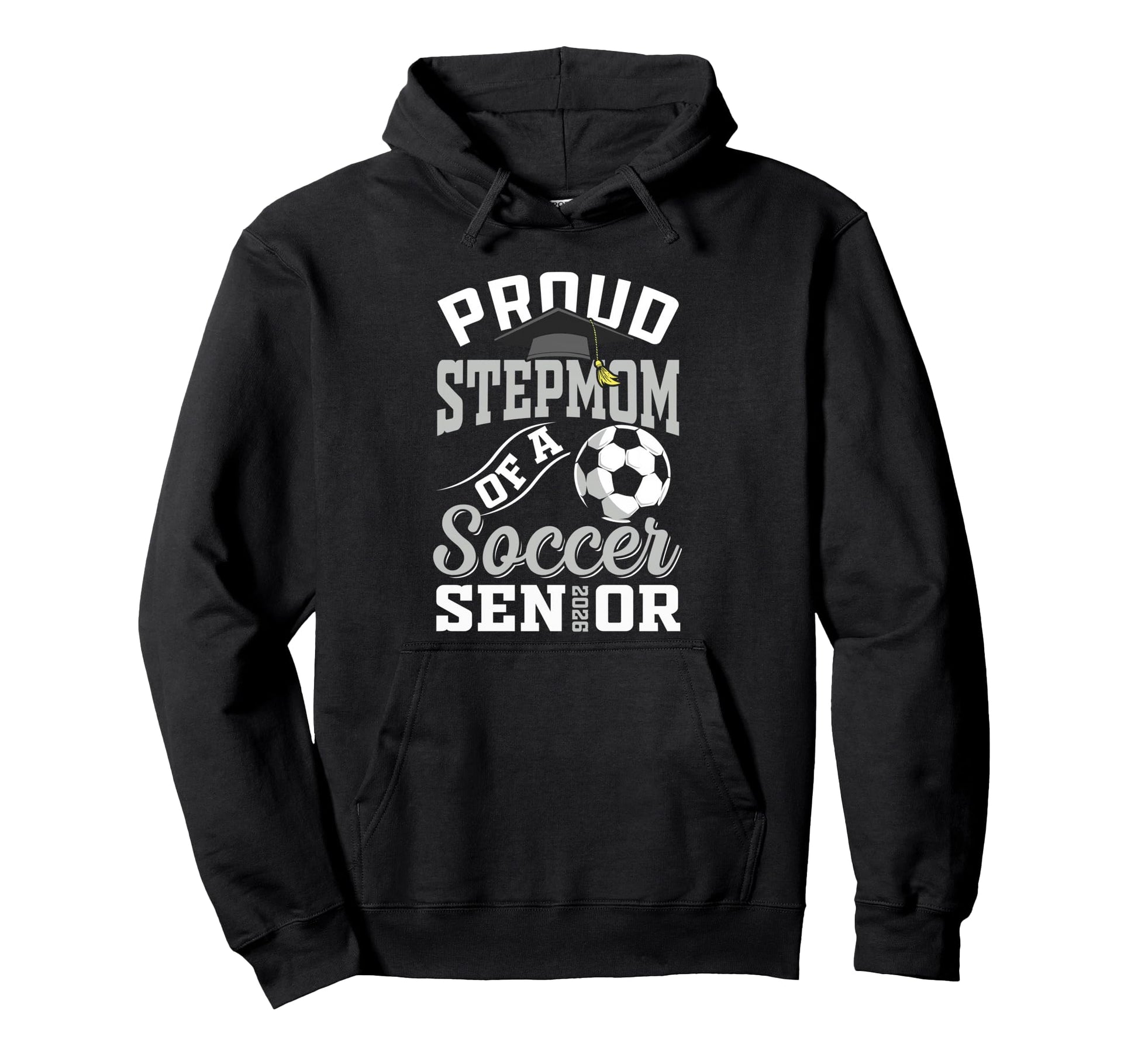 Proud Stepmom Soccer Senior Class 2026 Hoodie - Novelty Apparel Men Women - T-Shirt, Sweatshirt, Hoodie