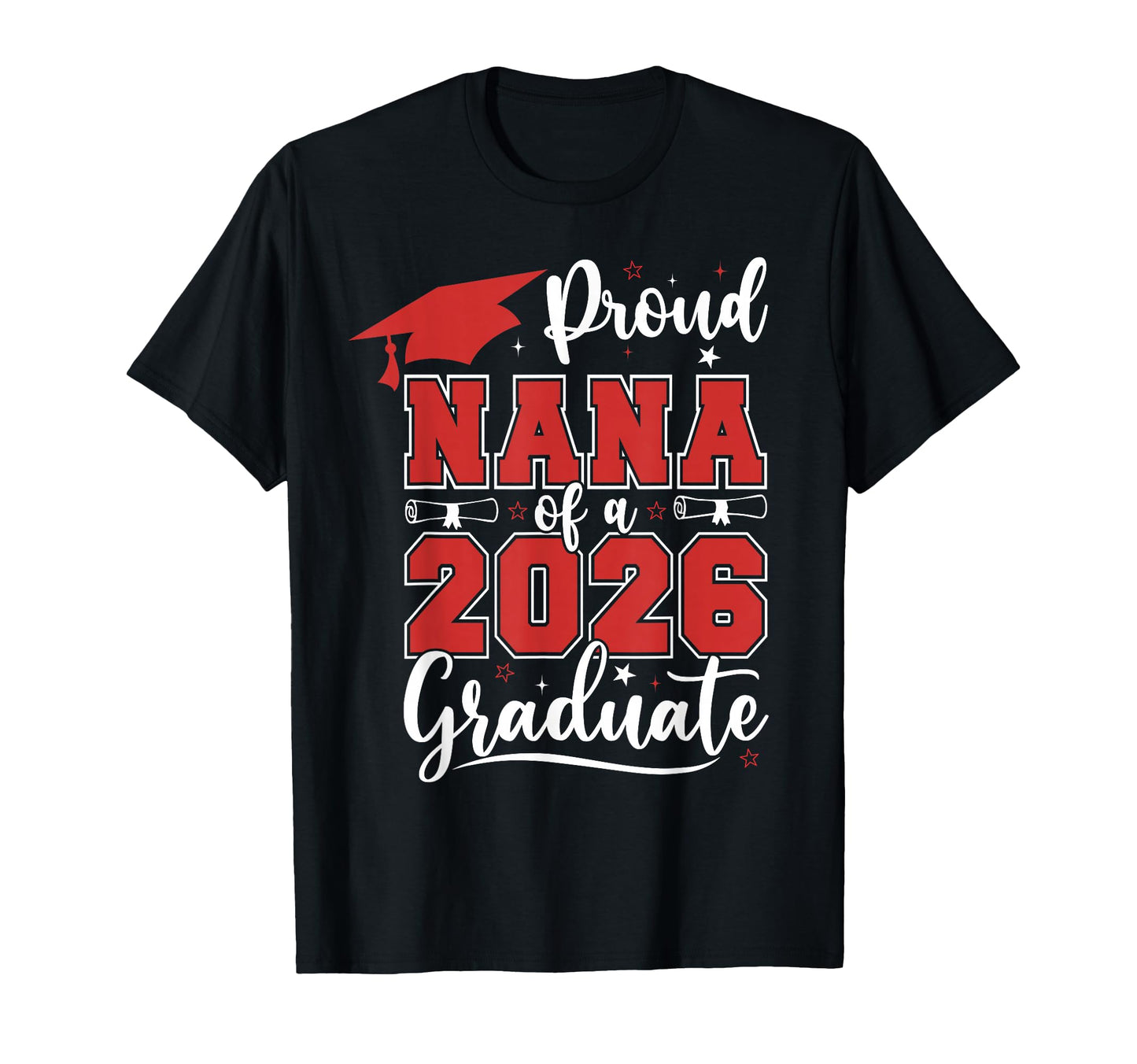 Proud Nana 2026 Senior Class 2026 T-Shirt - Unique Graphic Unisex - T-Shirt, Sweatshirt, Hoodie
