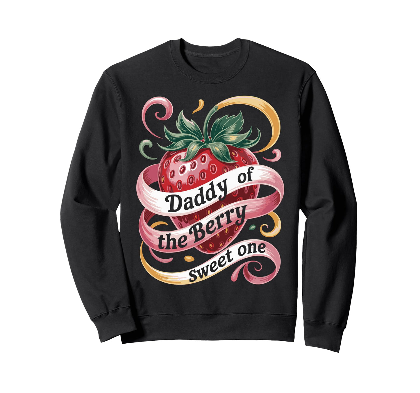Berry Sweet One Strawberry Sweatshirt - Casual Everyday Wear Men Women - T-Shirt, Sweatshirt, Hoodie