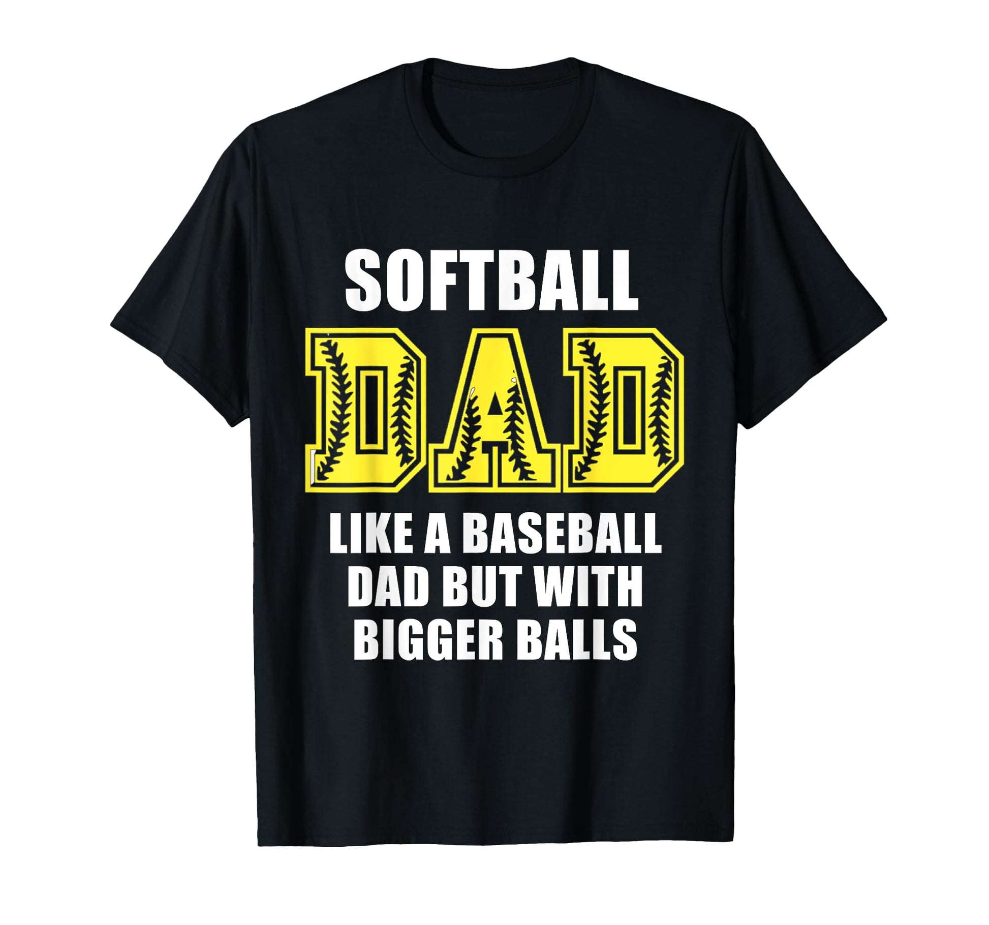 Softball Dad Funny Like Baseball Dad T-Shirt - Aesthetic Graphic Men Women - T-Shirt, Sweatshirt, Hoodie