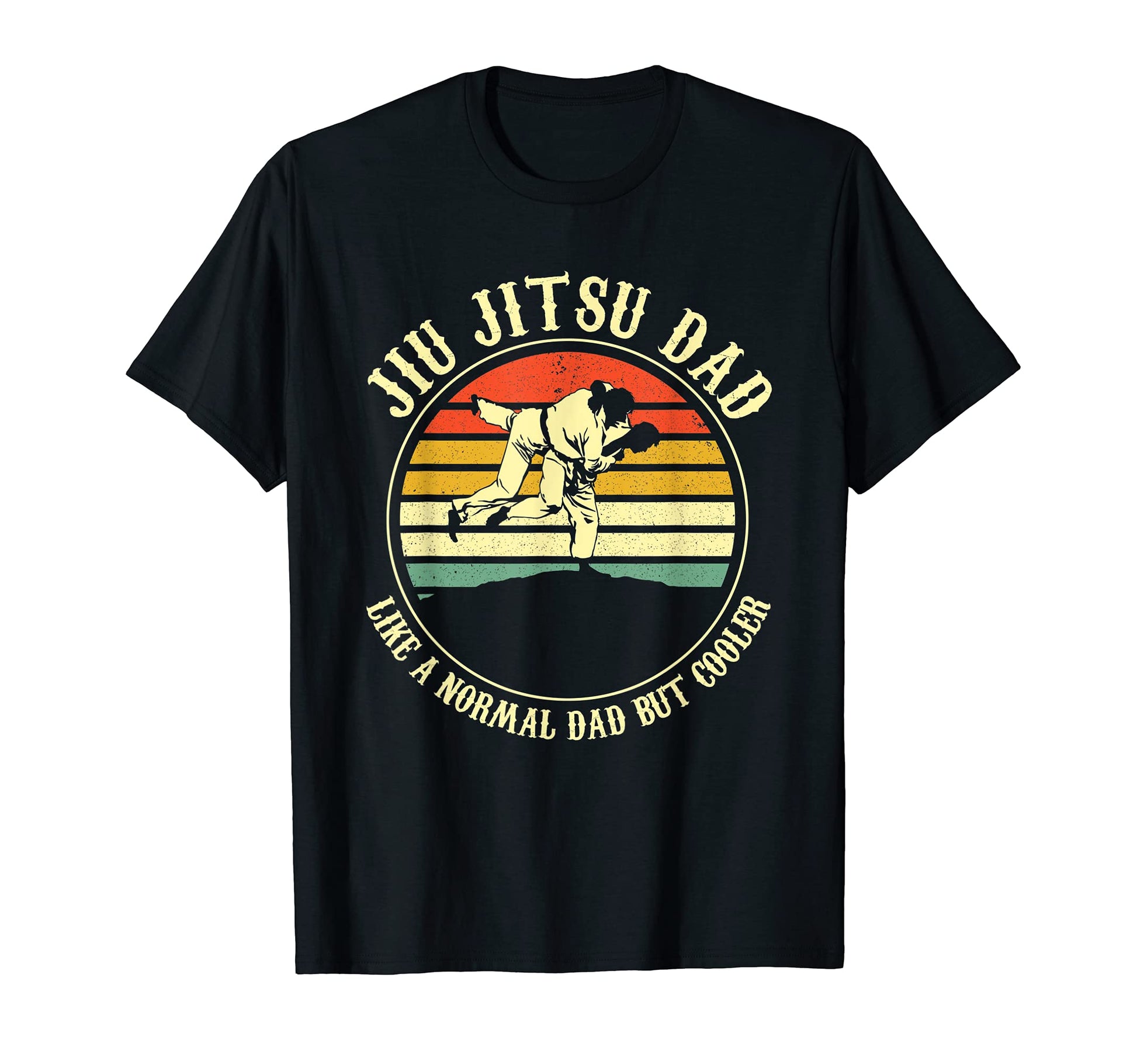 Jiu Jitsu Dad Like Normal Dad But T-Shirt - Casual Everyday Wear Men Women - T-Shirt, Sweatshirt, Hoodie