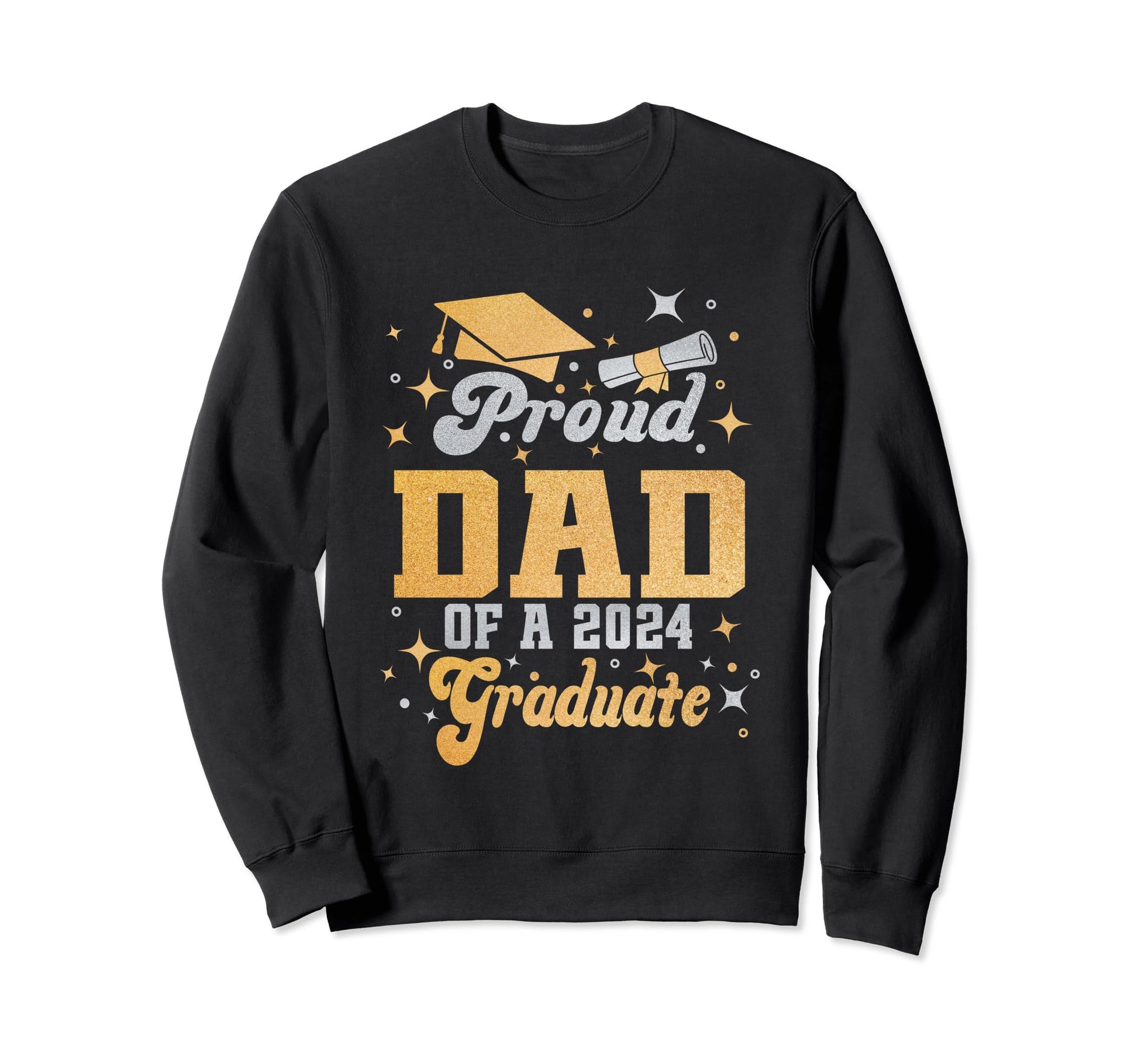 Proud Dad Class 2024 Graduate Dad Sweatshirt - Graphic Print Men Women - T-Shirt, Sweatshirt, Hoodie