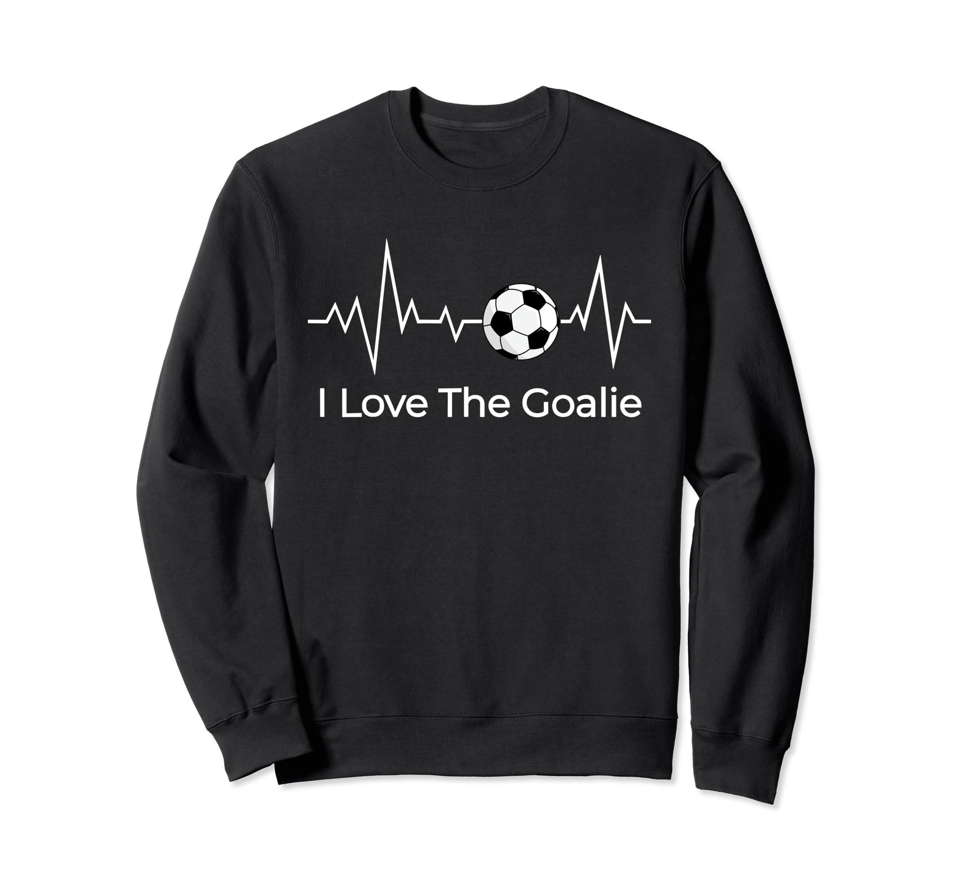 Soccer Boyfriends I Love Goalie Sweatshirt - Trendy Graphic for Adults - T-Shirt, Sweatshirt, Hoodie
