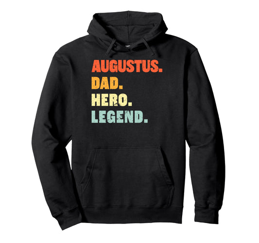 Augustus Dad Hero Legend Personalized Hoodie - Aesthetic Graphic Men Women - T-Shirt, Sweatshirt, Hoodie