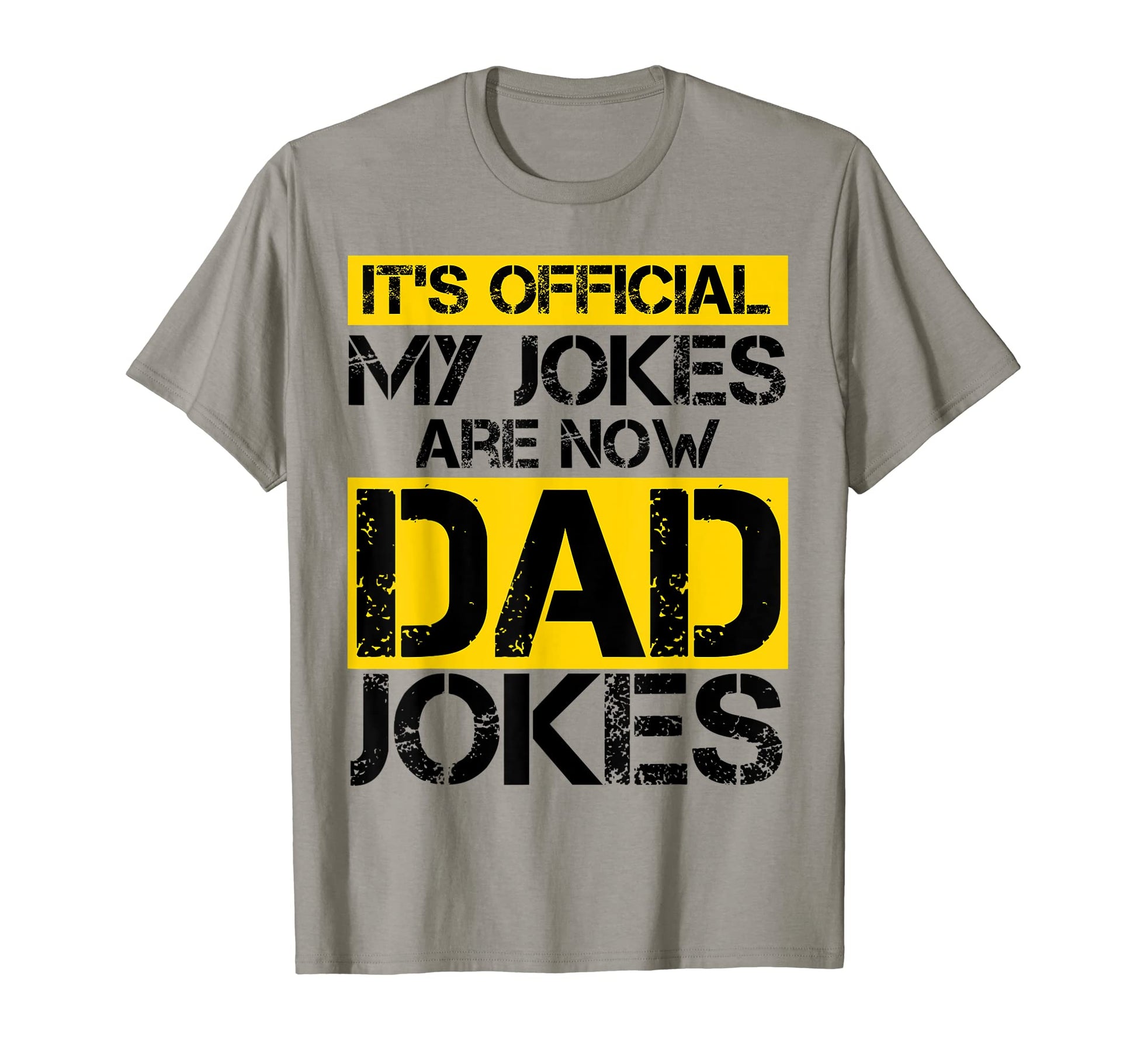 Its My Jokes Are Now Dad Jokes T-Shirt - Streetwear Style Men Women - T-Shirt, Sweatshirt, Hoodie