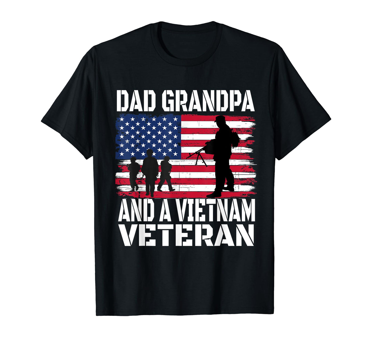 Vietnam Veterans Dad Grandpa Proud Military T-Shirt - Graphic Print Unisex - T-Shirt, Sweatshirt, Hoodie