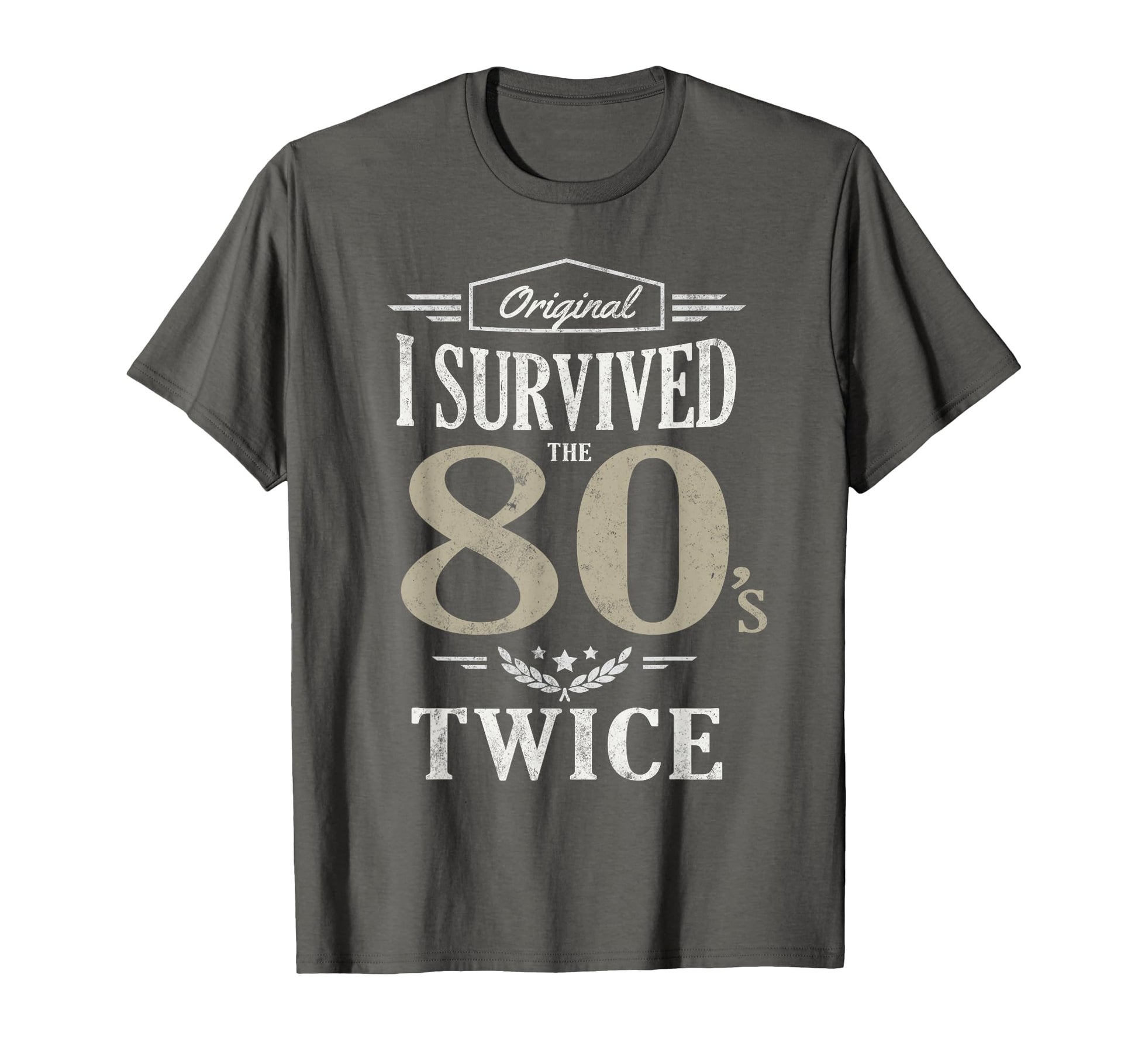Im Not Old I Survived Eighties Twice T-Shirt - Custom Art Print Men Women - T-Shirt, Sweatshirt, Hoodie