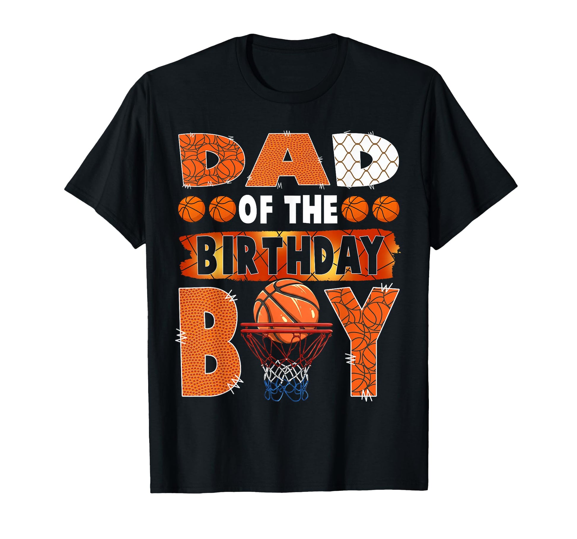 Dad Birthday Basketball Lover Matching T-Shirt - Novelty Apparel Unisex - T-Shirt, Sweatshirt, Hoodie