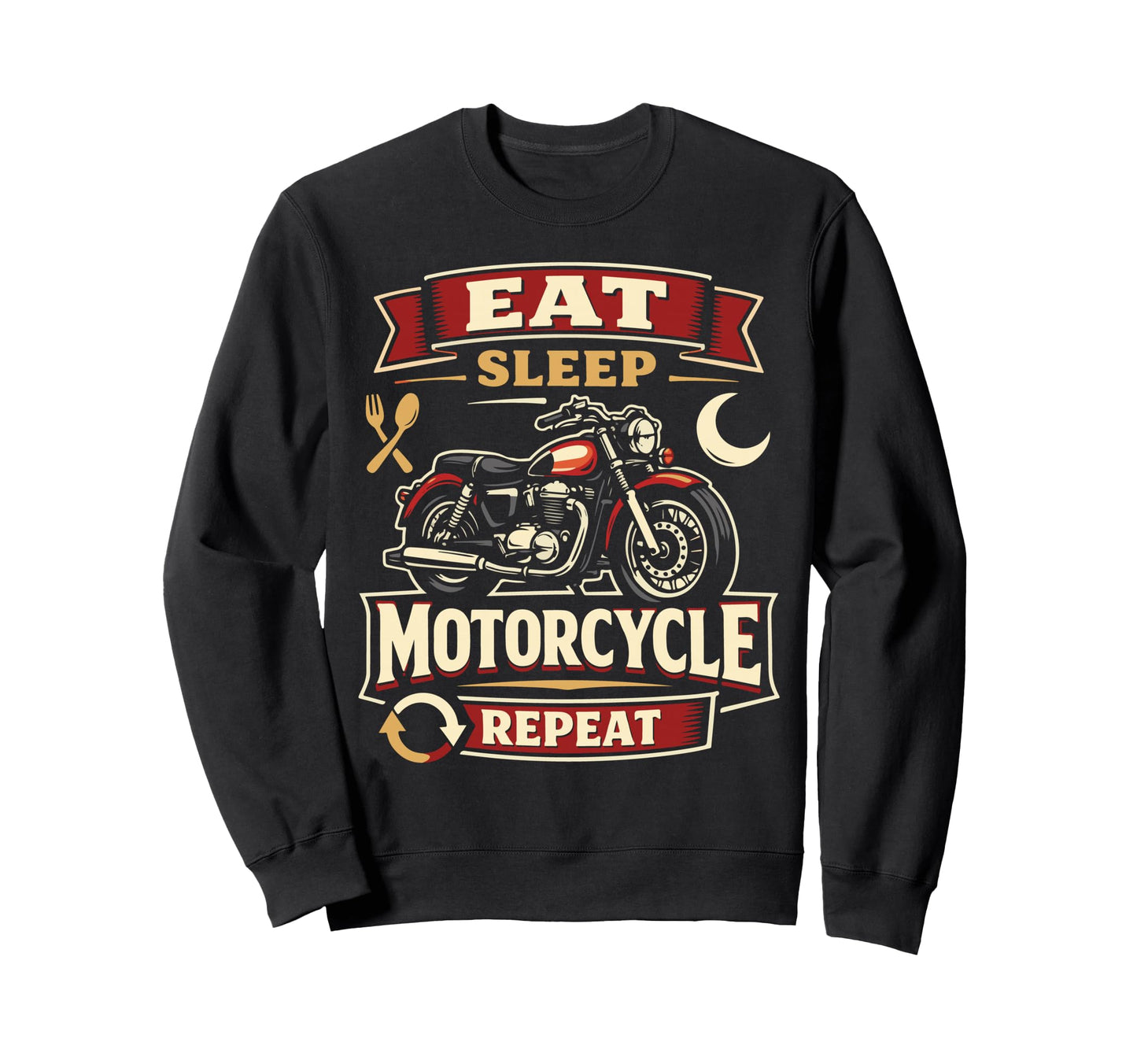 Motorcycle Biker Eat Sleep Motorcycle Sweatshirt - Graphic Print Unisex - T-Shirt, Sweatshirt, Hoodie