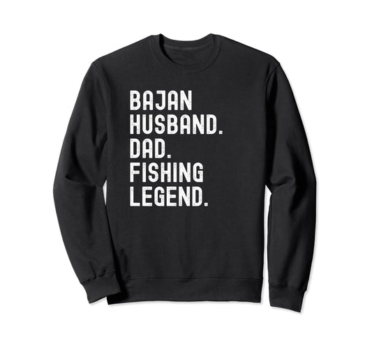 Bajan Husband Dad Fishing Legend Sweatshirt - Streetwear Style Unisex - T-Shirt, Sweatshirt, Hoodie