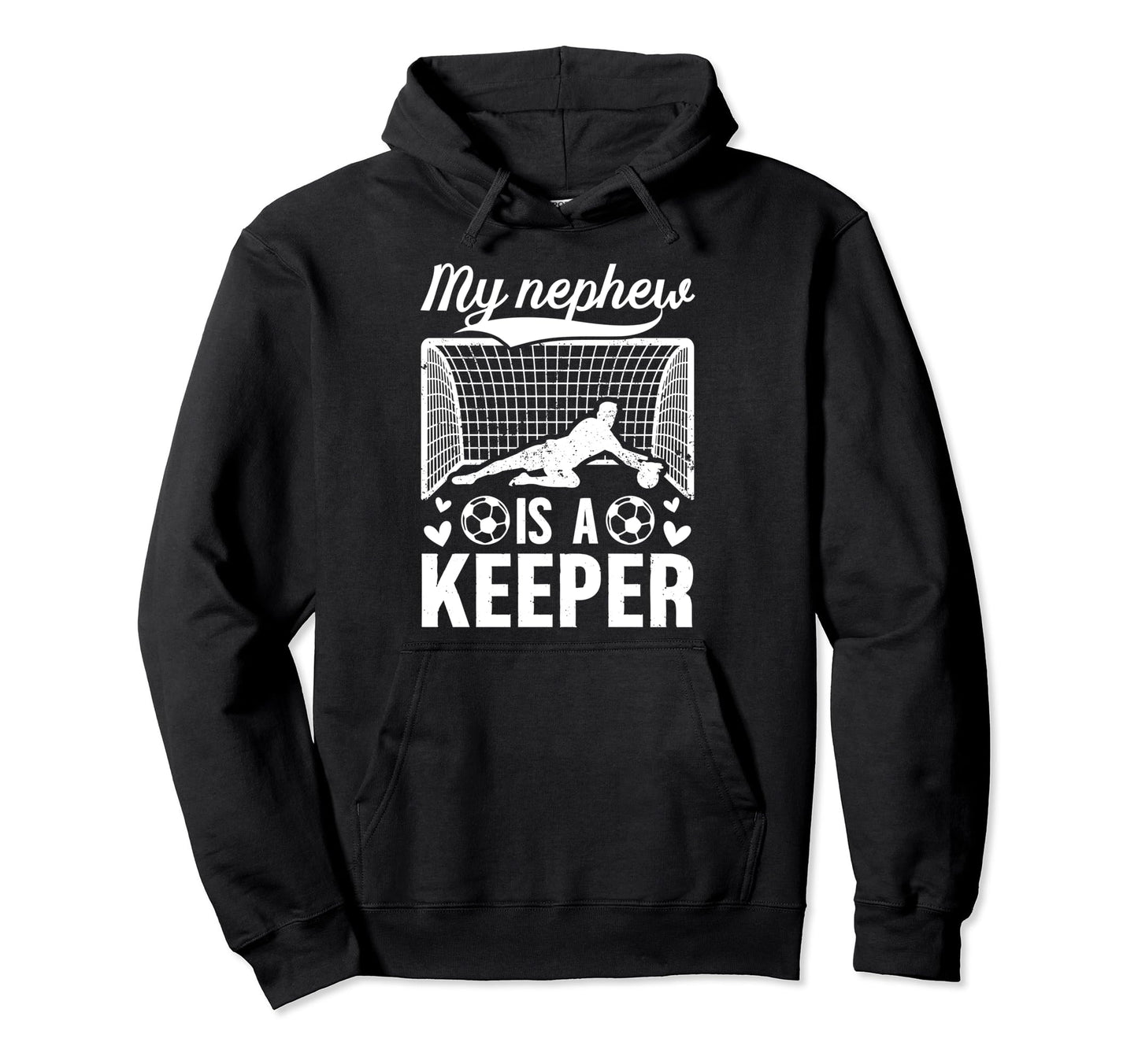 My Nephew Soccer Keeper Aunt Soccer Hoodie - Streetwear Style for Adults - T-Shirt, Sweatshirt, Hoodie