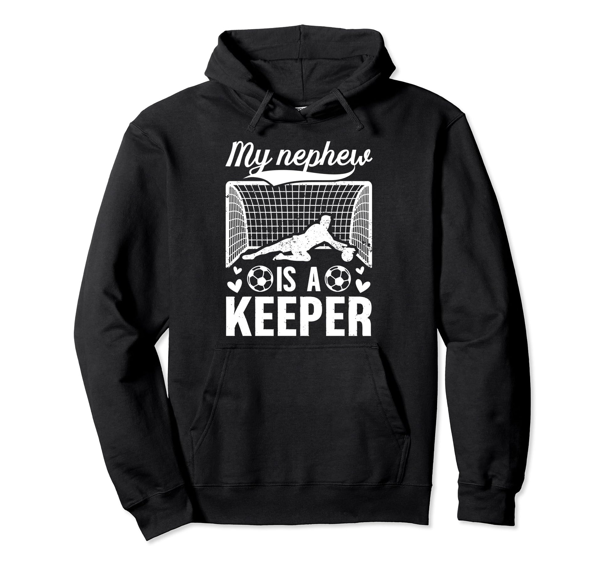 My Nephew Soccer Keeper Aunt Soccer Hoodie - Streetwear Style for Adults - T-Shirt, Sweatshirt, Hoodie