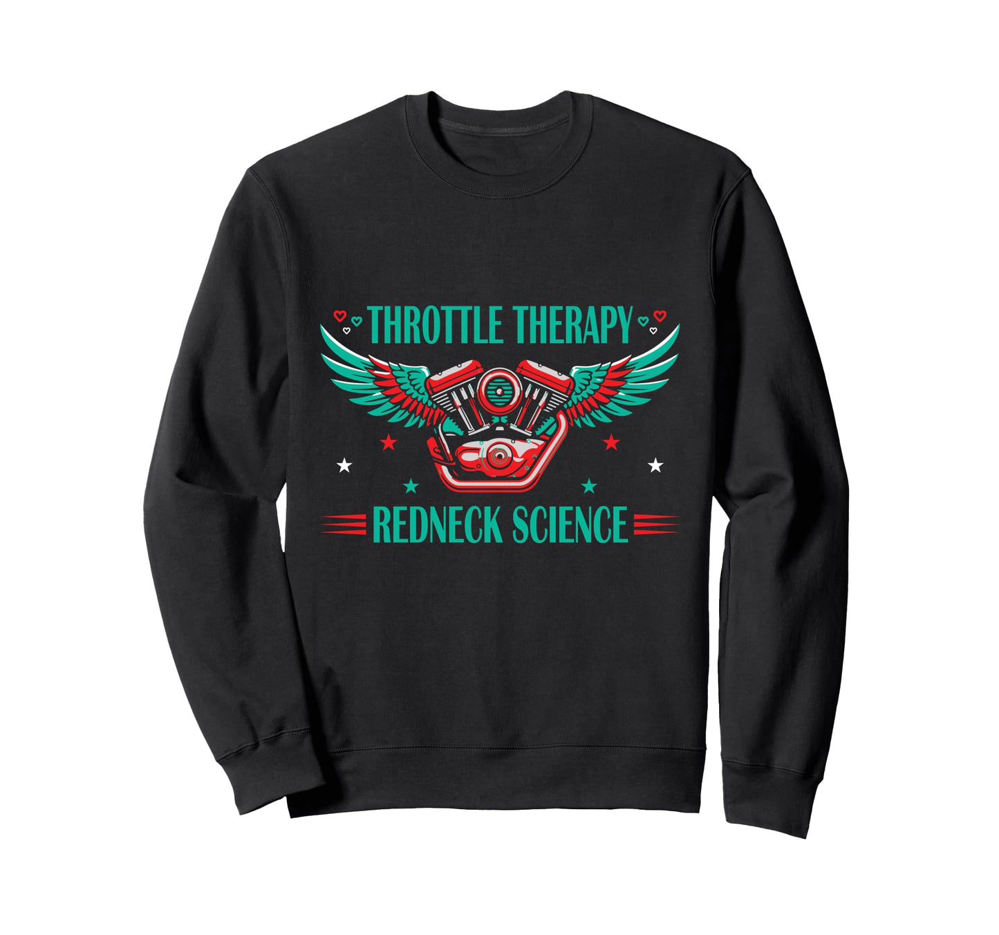 Throttle Garage Therapy Redneck Sweatshirt - Fun Novelty Design Men Women - T-Shirt, Sweatshirt, Hoodie