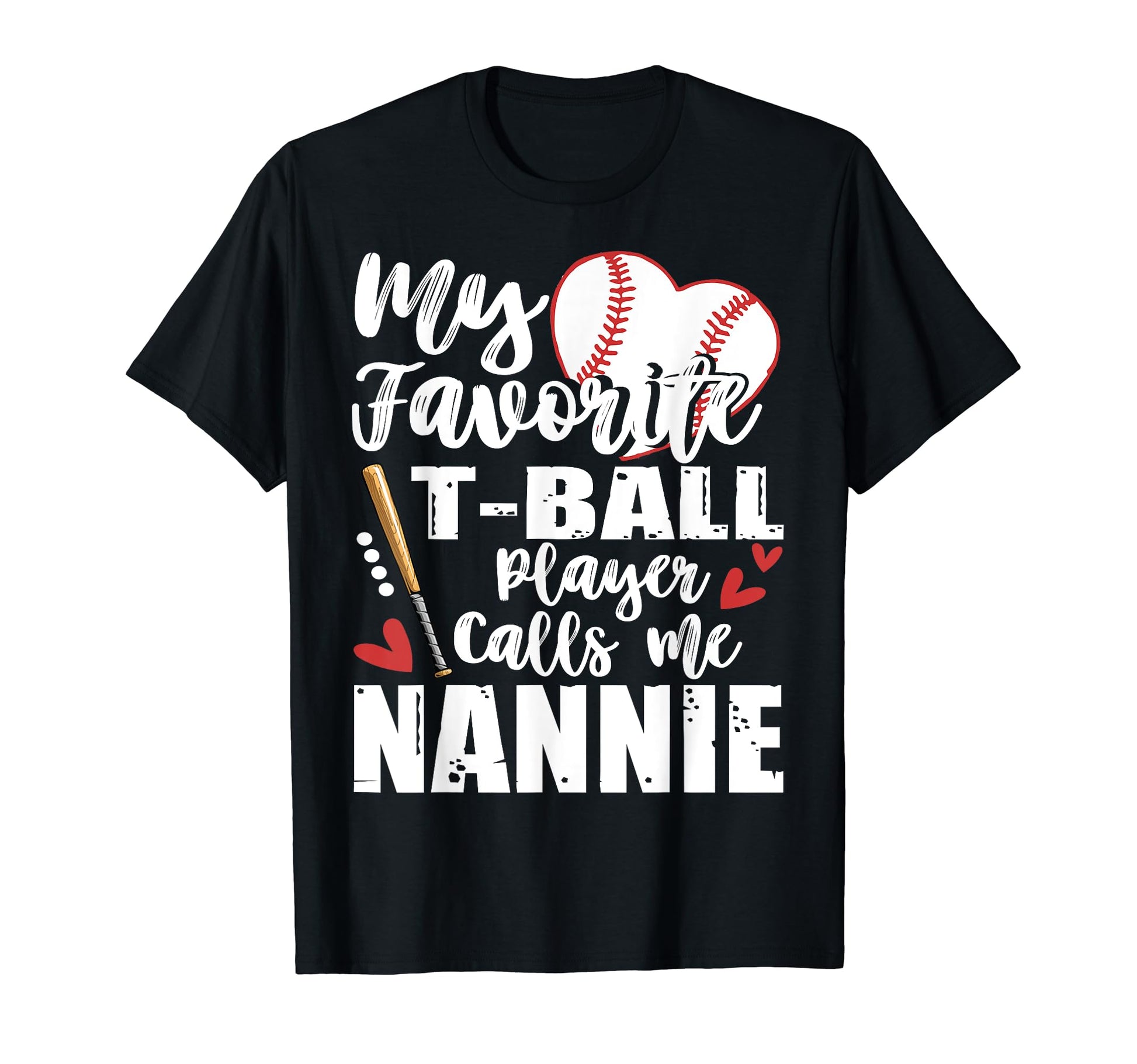 My Favorite T Ball Player Calls Me T-Shirt - Fun Novelty Design for Adults - T-Shirt, Sweatshirt, Hoodie