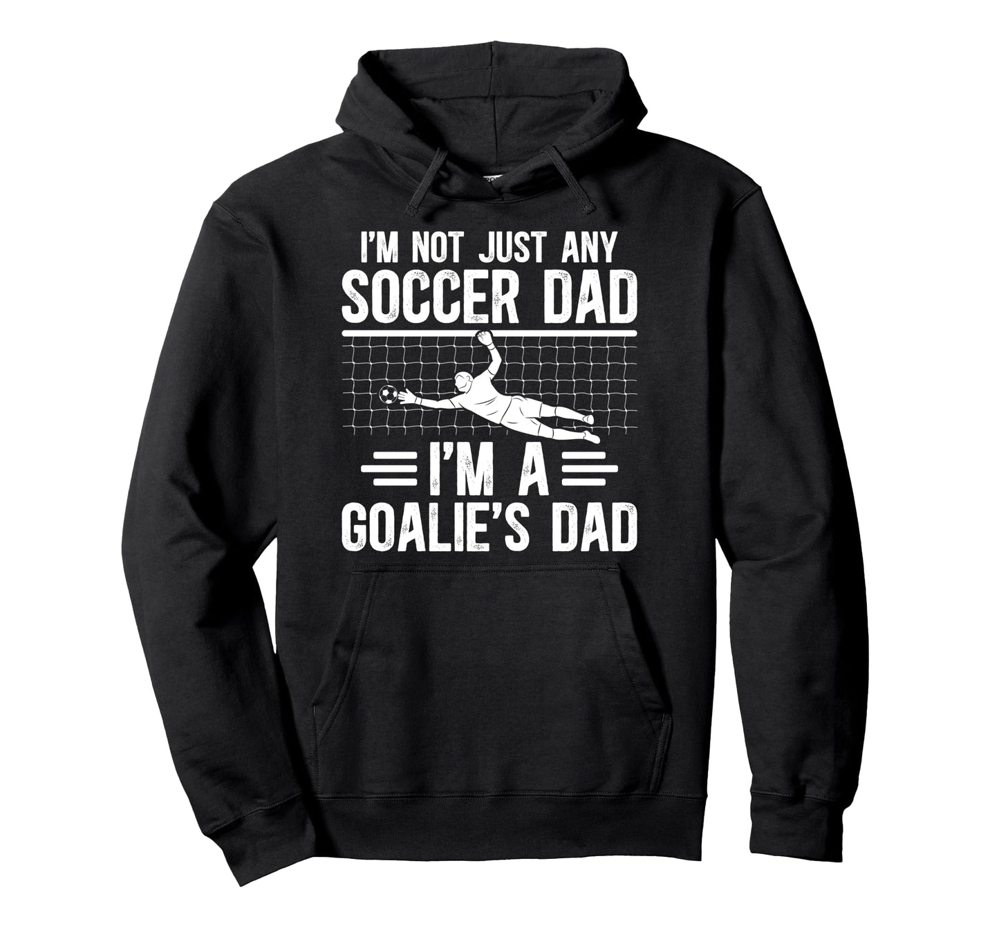 Im Soccer Goalie Dad Soccer Keeper Father Hoodie - Minimalist Print Unisex - T-Shirt, Sweatshirt, Hoodie