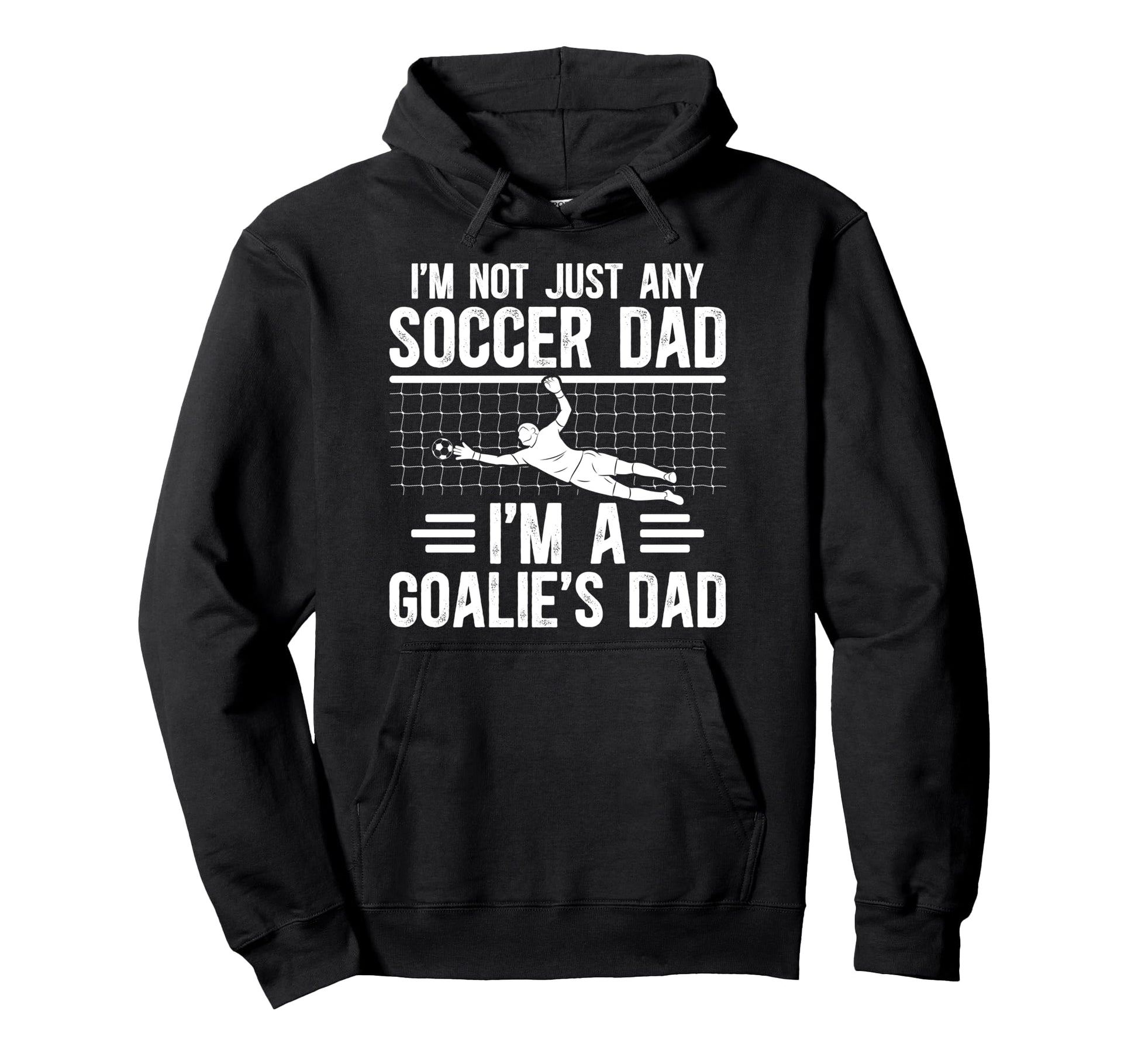 Im Soccer Goalie Dad Soccer Keeper Father Hoodie - Minimalist Print Unisex - T-Shirt, Sweatshirt, Hoodie
