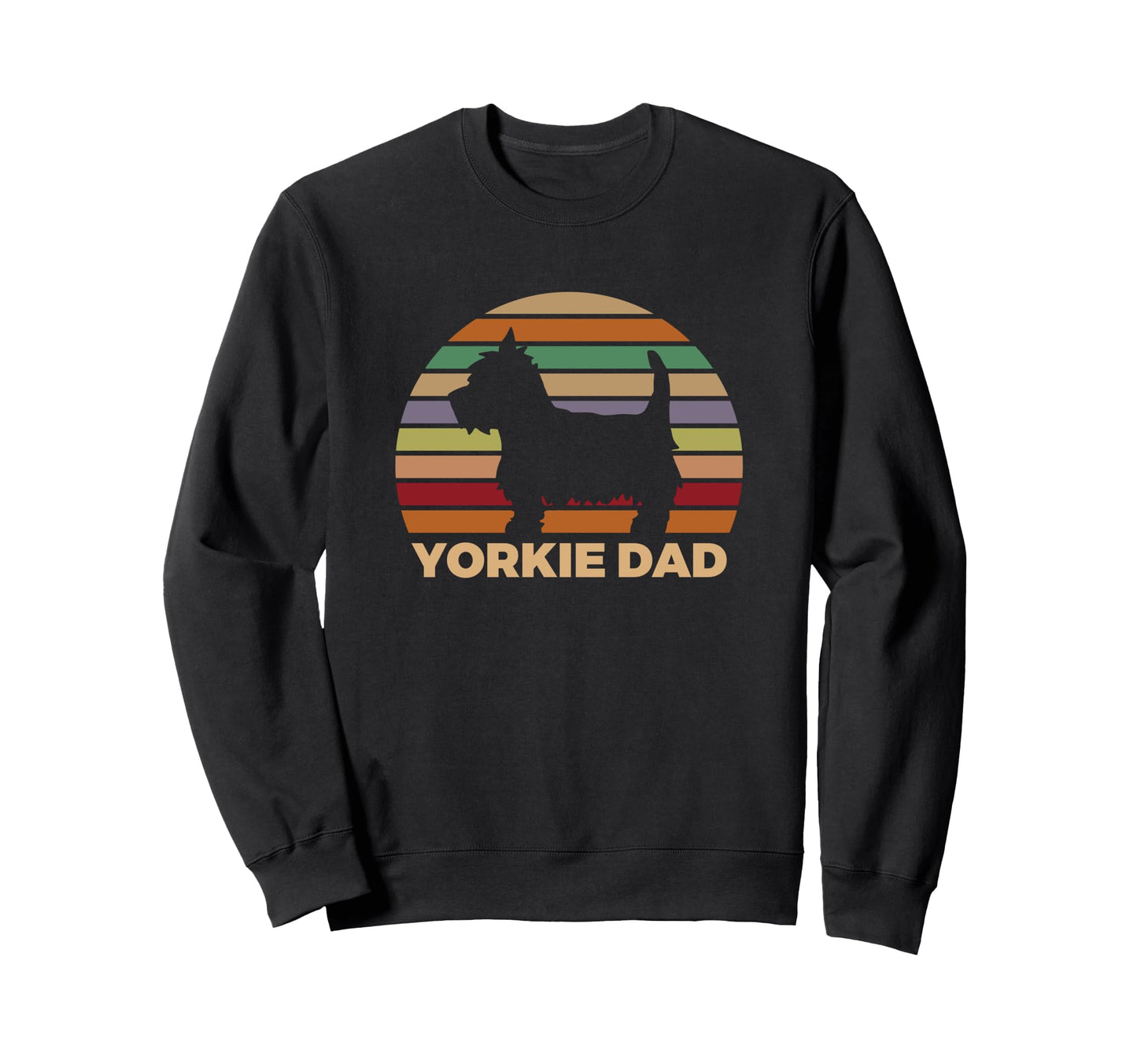 Yorkie Dad Yorkshire Terrier Sweatshirt - Streetwear Style for Adults - T-Shirt, Sweatshirt, Hoodie
