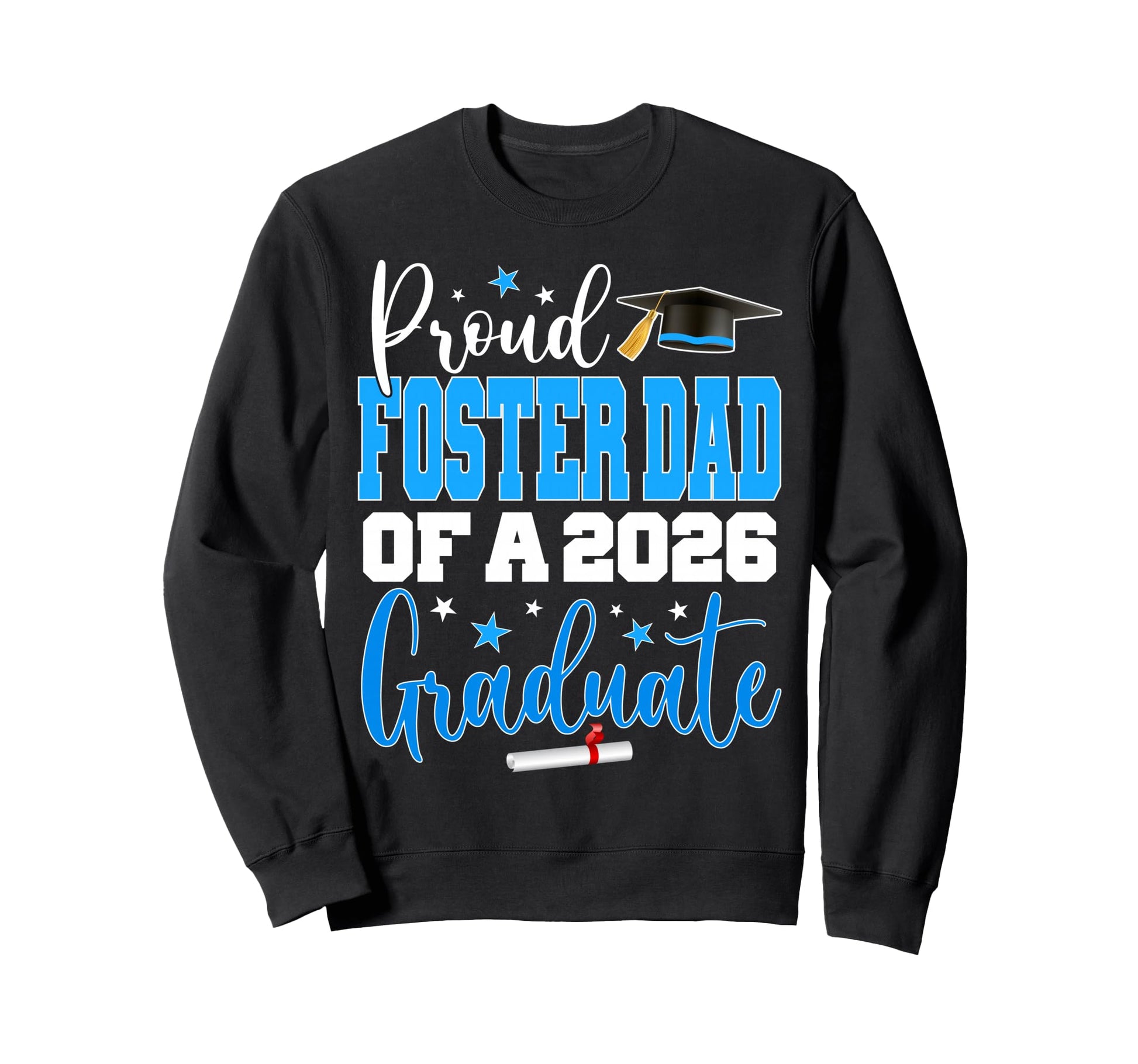 Senior 2026 Proud Foster Dad Class Sweatshirt - Trendy Graphic Men Women - T-Shirt, Sweatshirt, Hoodie
