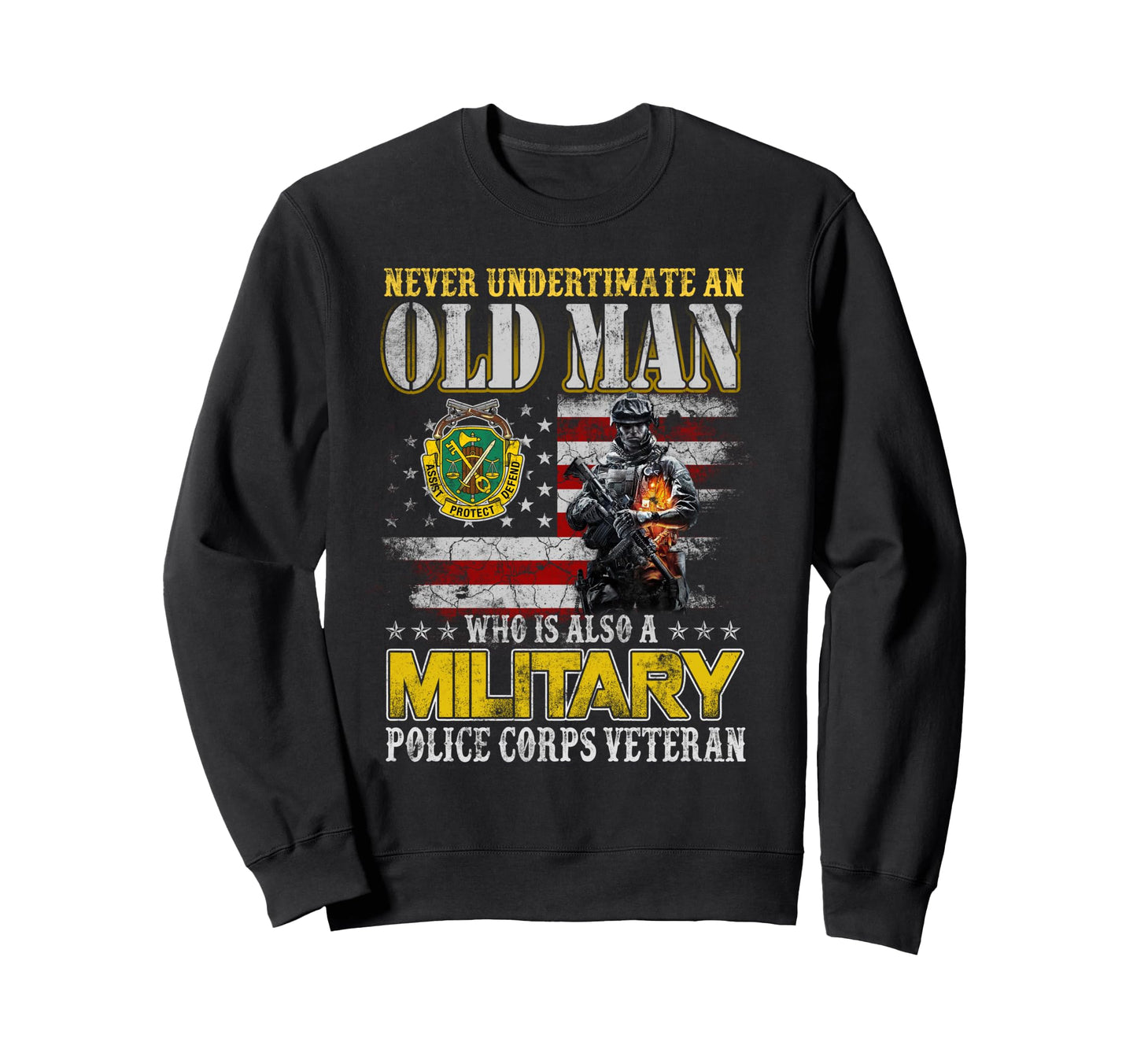 Never Underestimate Old Military Sweatshirt - Custom Art Print Unisex - T-Shirt, Sweatshirt, Hoodie