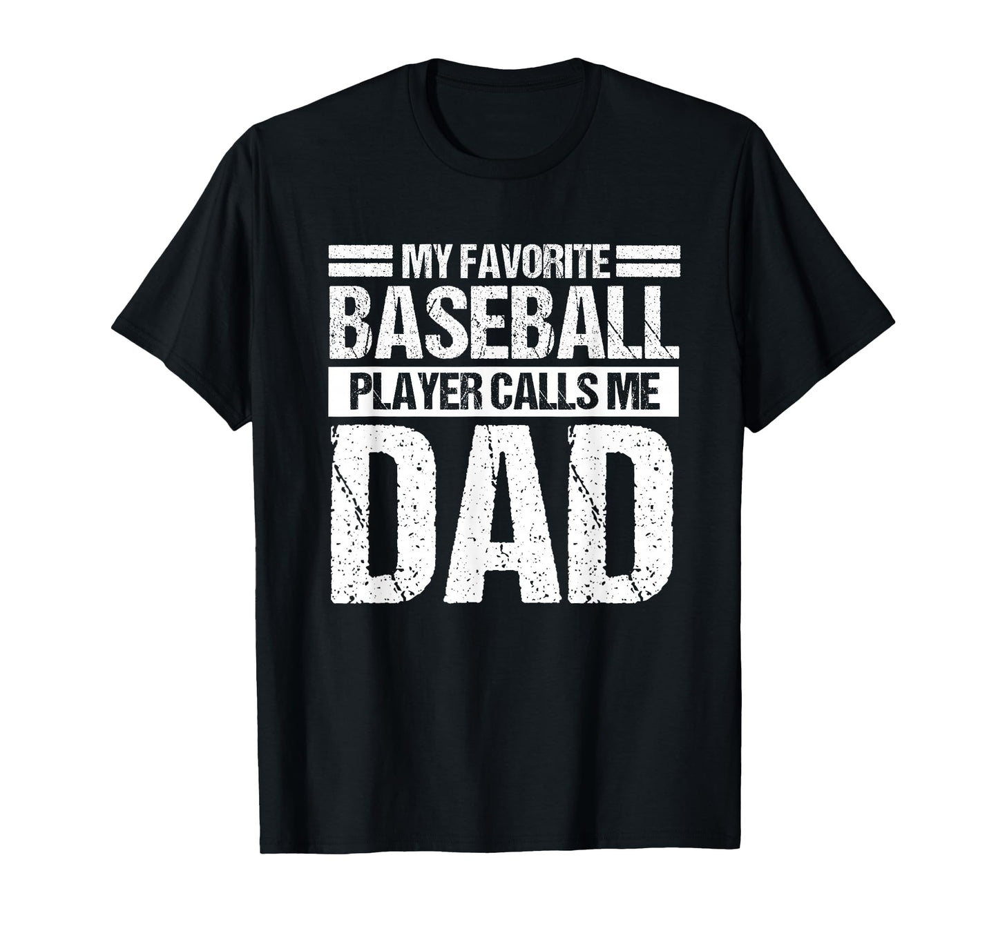 Favorite Baseball Player Calls Me Dad T-Shirt - Streetwear Style Unisex - T-Shirt, Sweatshirt, Hoodie