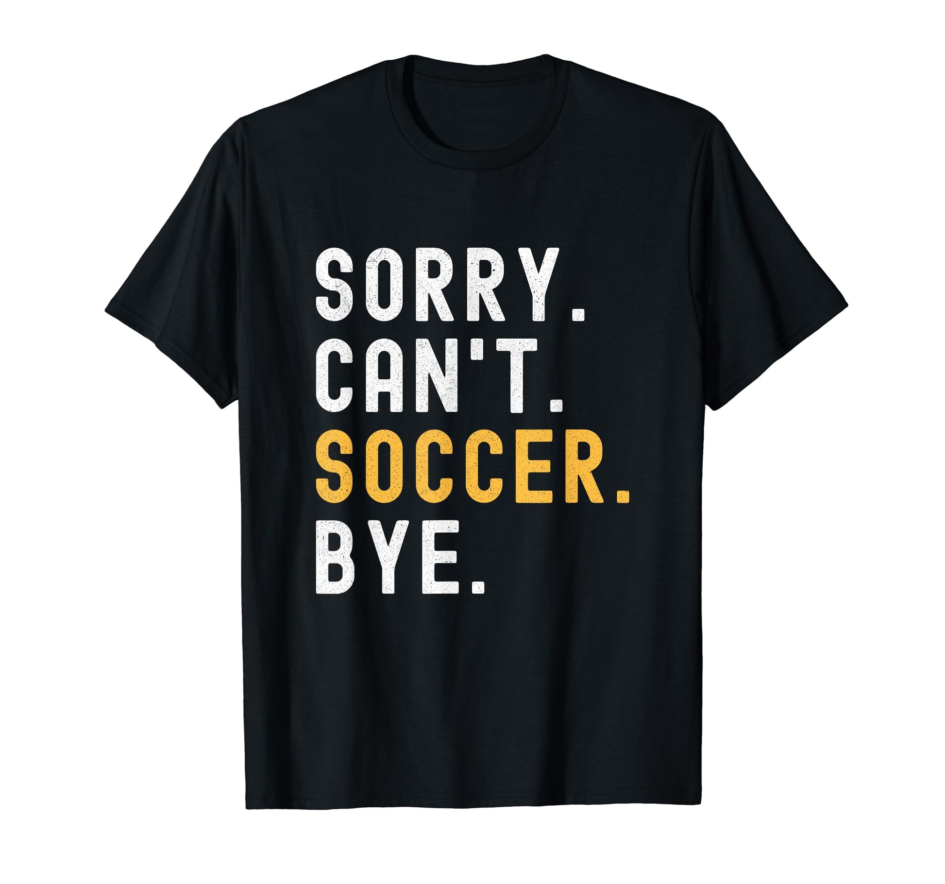 Soccer Coach Voice Mom Dad Sorry Cant T-Shirt - Fun Novelty Design Unisex - T-Shirt, Sweatshirt, Hoodie