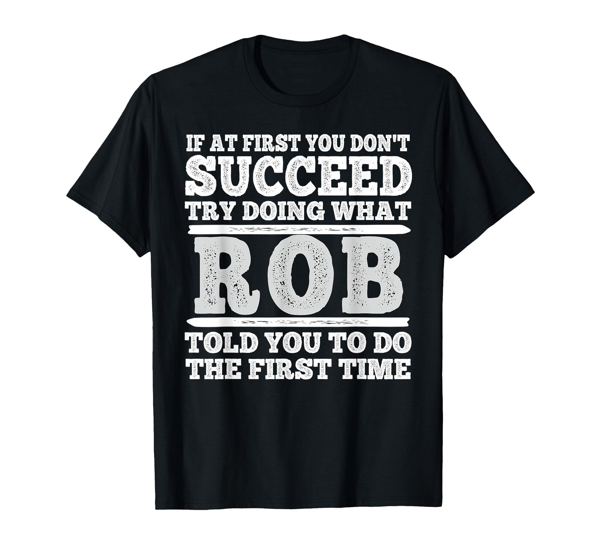 If First You Dont Succeed Try Doing T-Shirt - Aesthetic Graphic Men Women - T-Shirt, Sweatshirt, Hoodie