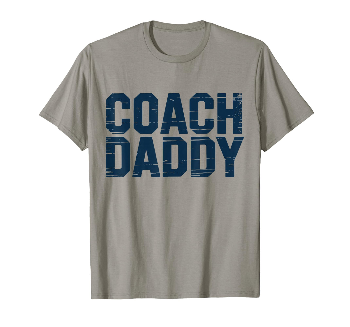 Coach Daddy Best Coach Dad Funny T-Shirt - Casual Everyday Wear Unisex - T-Shirt, Sweatshirt, Hoodie