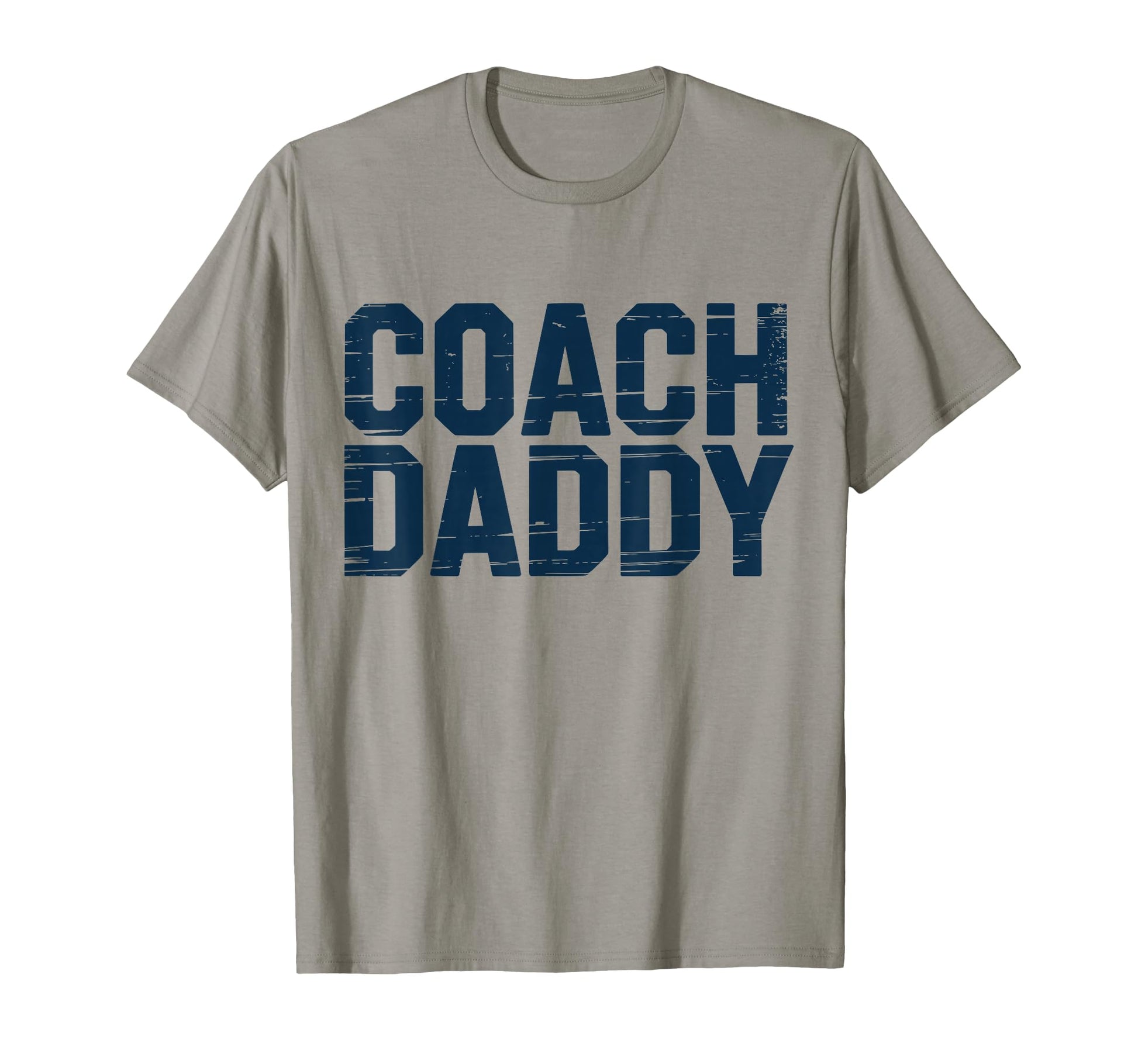 Coach Daddy Best Coach Dad Funny T-Shirt - Casual Everyday Wear Unisex - T-Shirt, Sweatshirt, Hoodie
