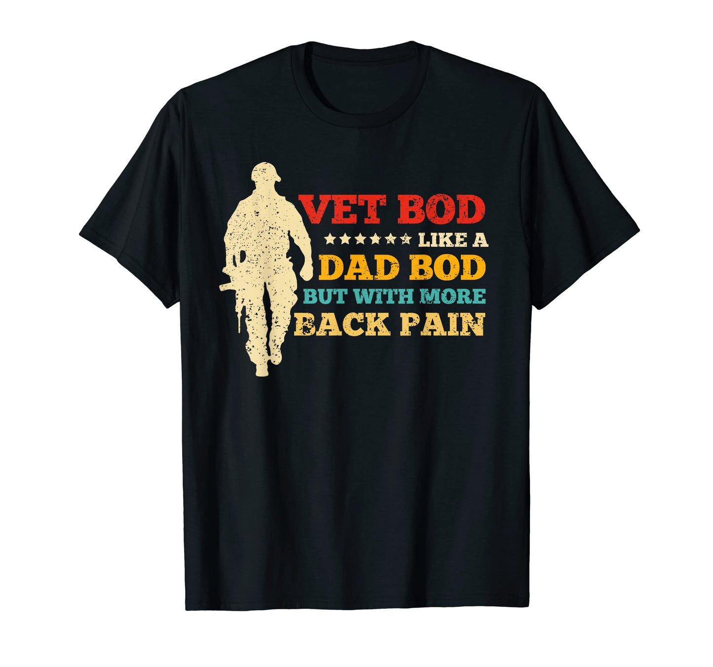 Funny Vet Bod Like Dad Bod But More T-Shirt - Streetwear Style for Adults - T-Shirt, Sweatshirt, Hoodie