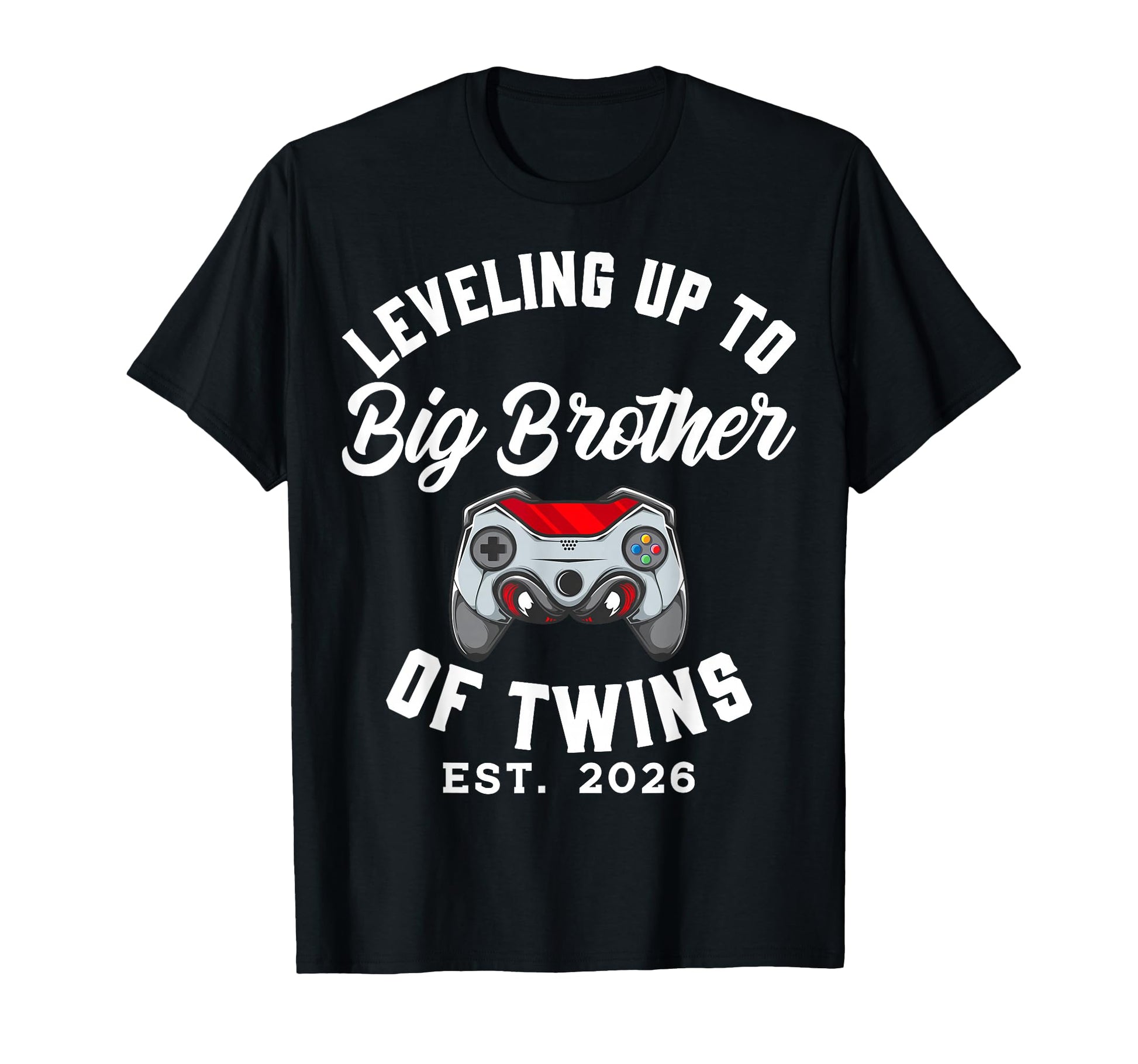 Leveling Up To Big Brother Twins 2026 T-Shirt - Custom Art Print Unisex - T-Shirt, Sweatshirt, Hoodie