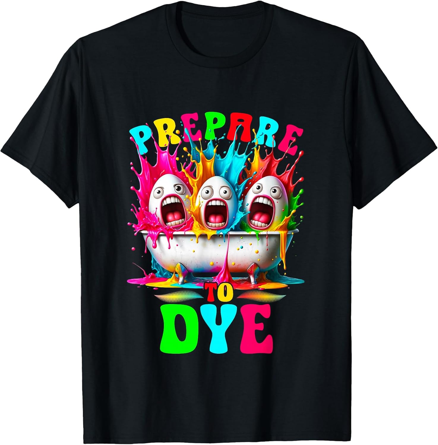DIOTHENA - Prepare To Dye Easter Egg Unisex T-shirt, Sweatshirt, Hoodie, Long Sleeve Tee - T-Shirt, Sweatshirt, Hoodie
