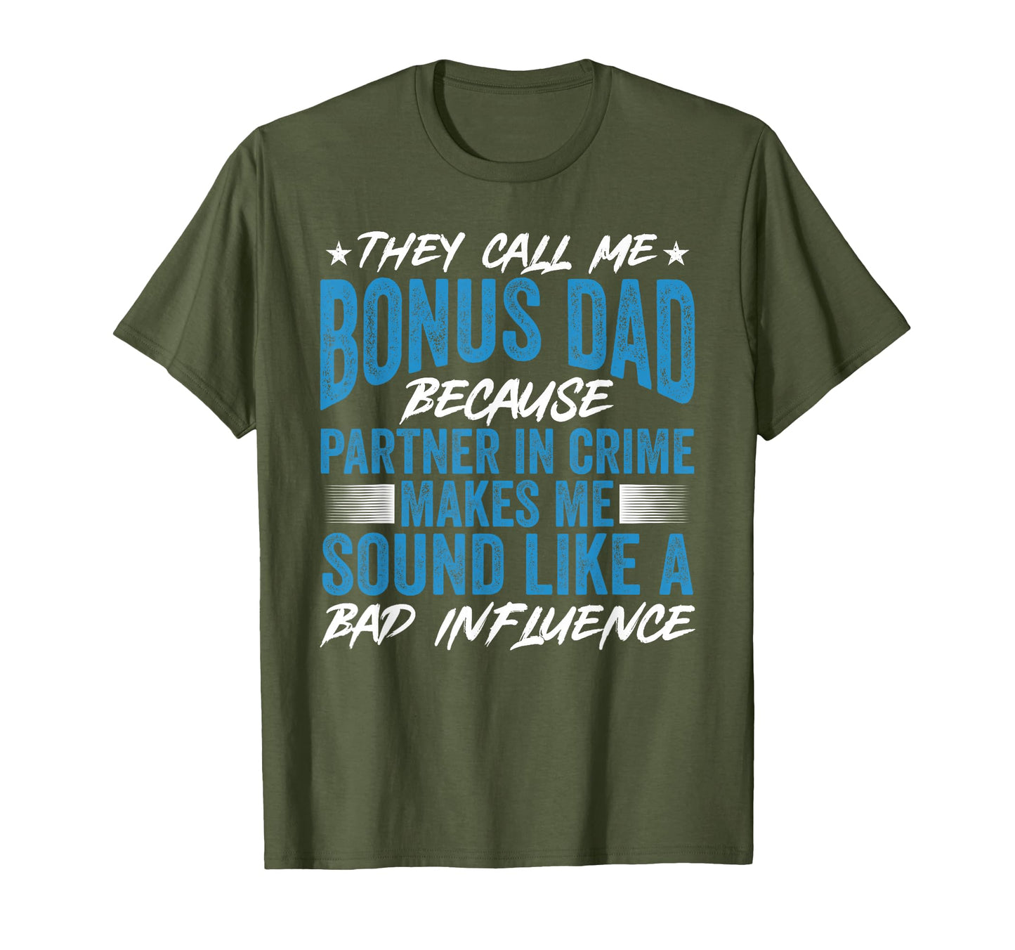 Mens Fathers Day Bonus Dad Partner Crime T-Shirt - Novelty Apparel Unisex - T-Shirt, Sweatshirt, Hoodie