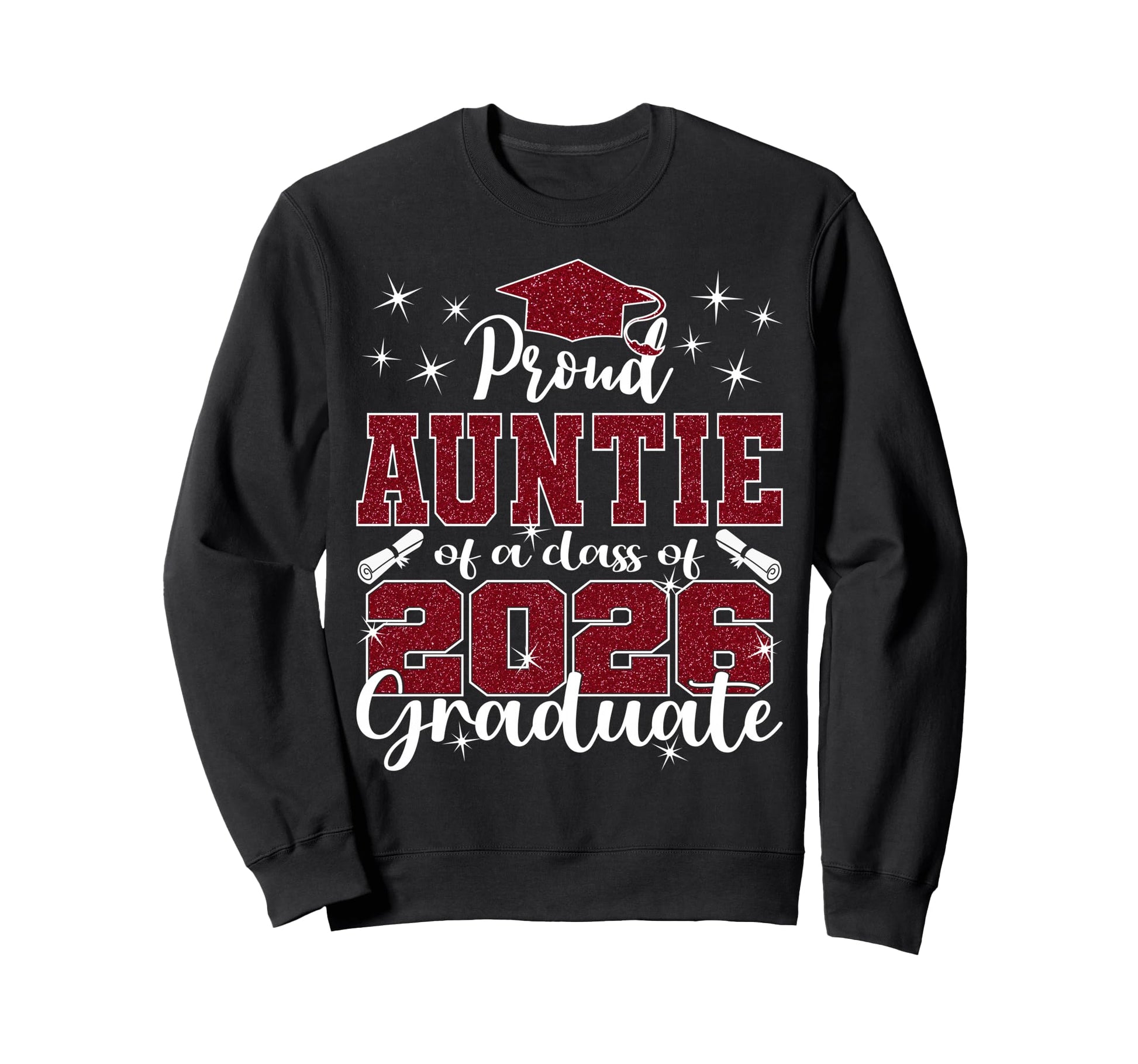 Super Proud Auntie 2026 Graduate Sweatshirt - Streetwear Style Unisex - T-Shirt, Sweatshirt, Hoodie