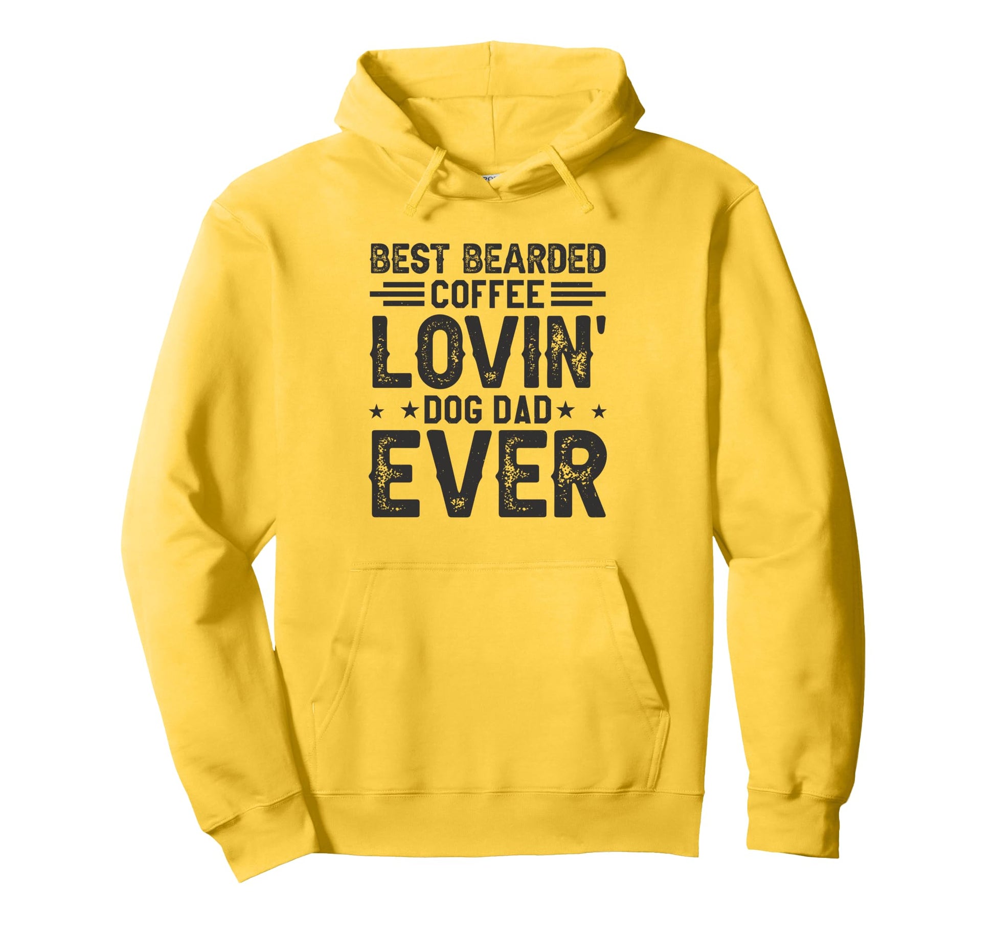 Best Bearded Coffee Lovin Dog Dad Ever Hoodie - Trendy Graphic Unisex - T-Shirt, Sweatshirt, Hoodie