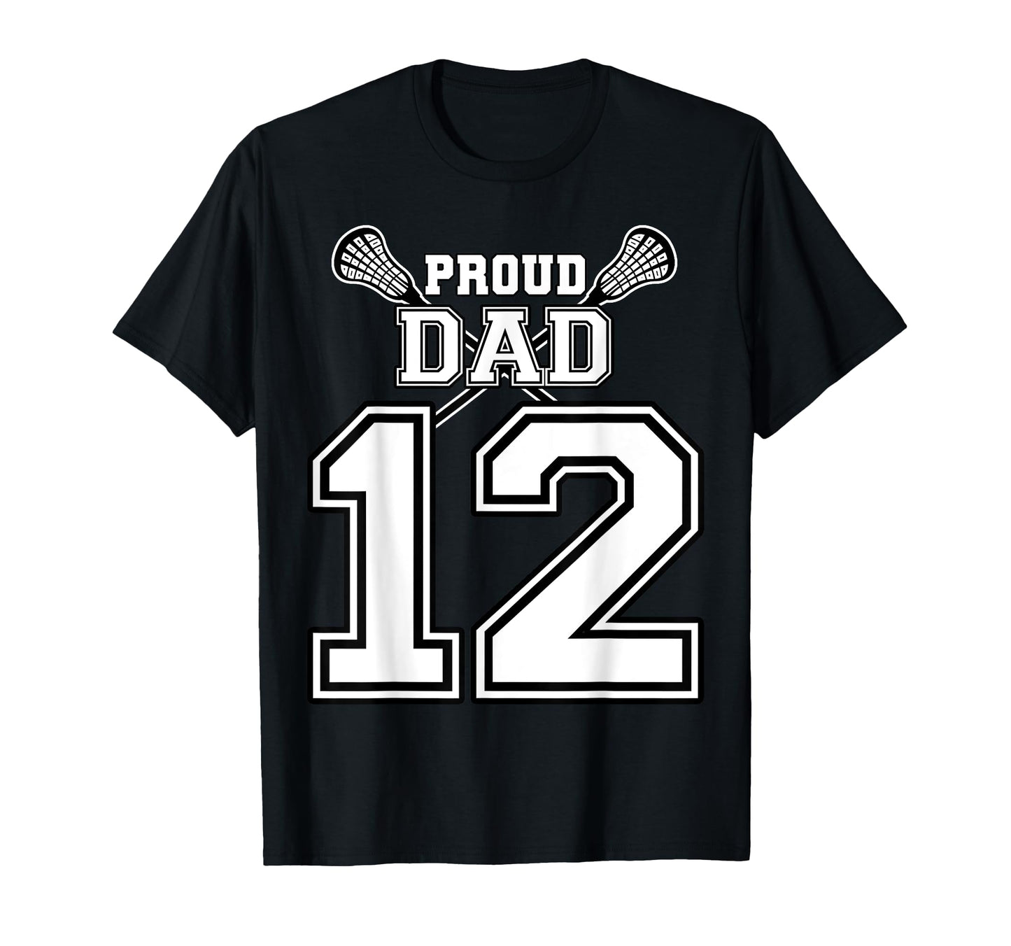 Custom Proud Lacrosse Dad Number 12 T-Shirt - Minimalist Print for Adults - T-Shirt, Sweatshirt, Hoodie