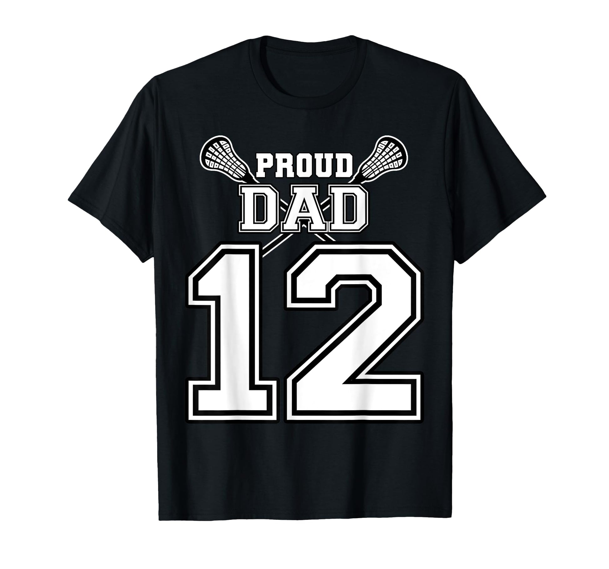 Custom Proud Lacrosse Dad Number 12 T-Shirt - Minimalist Print for Adults - T-Shirt, Sweatshirt, Hoodie