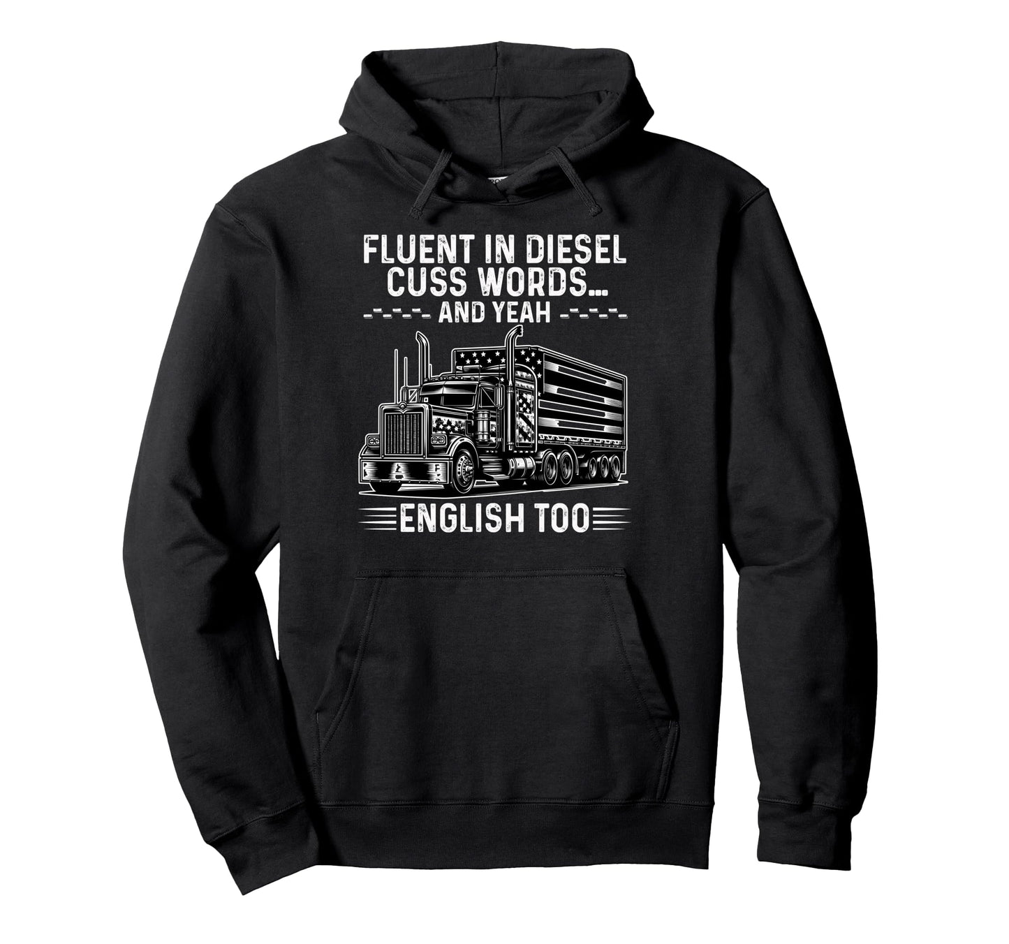 Funny Truck Driver Art Dad Papa Joke Hoodie - Unique Graphic for Adults - T-Shirt, Sweatshirt, Hoodie