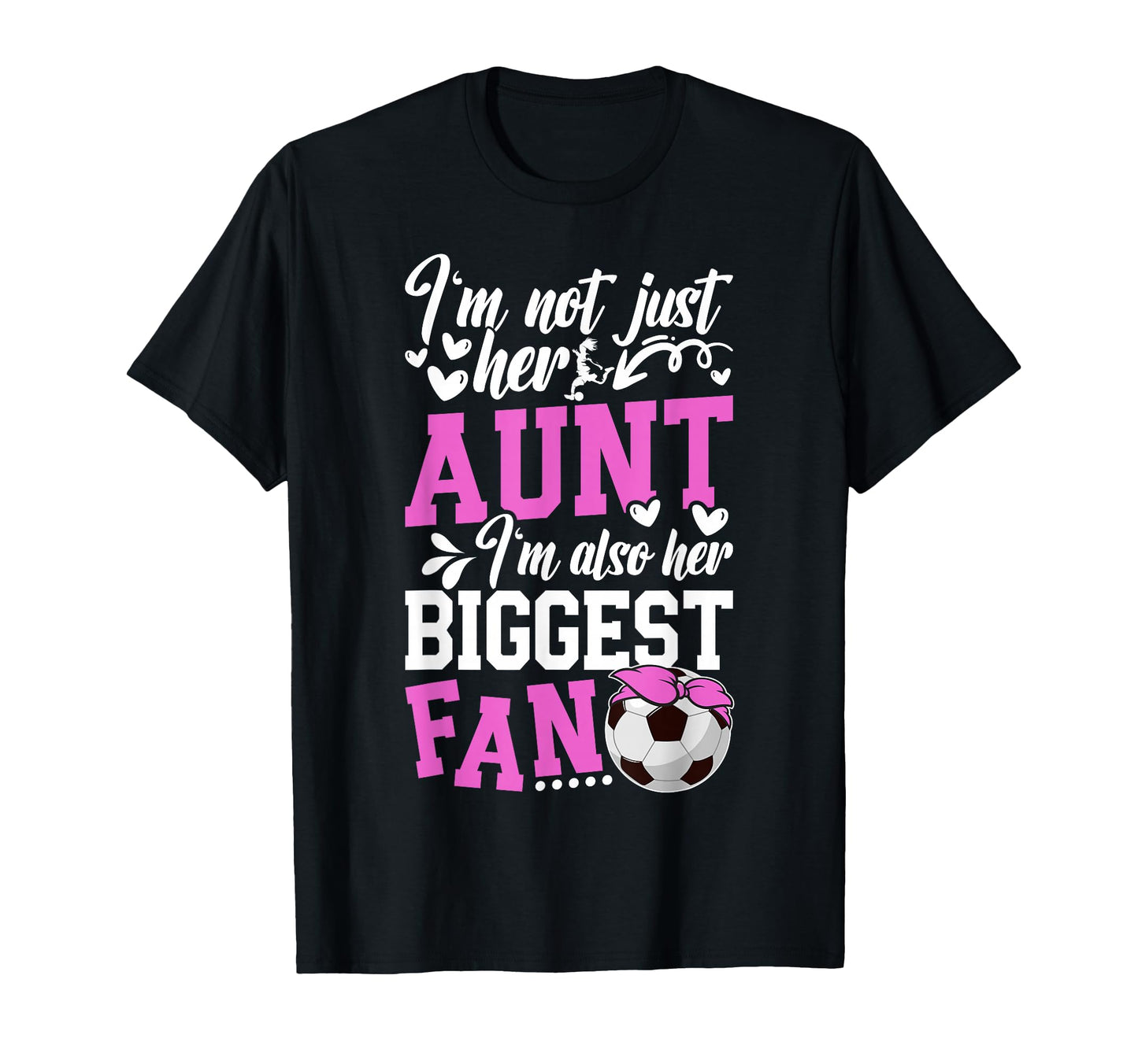 Her Biggest Fan Soccer Aunt Soccer T-Shirt - Novelty Apparel for Adults - T-Shirt, Sweatshirt, Hoodie