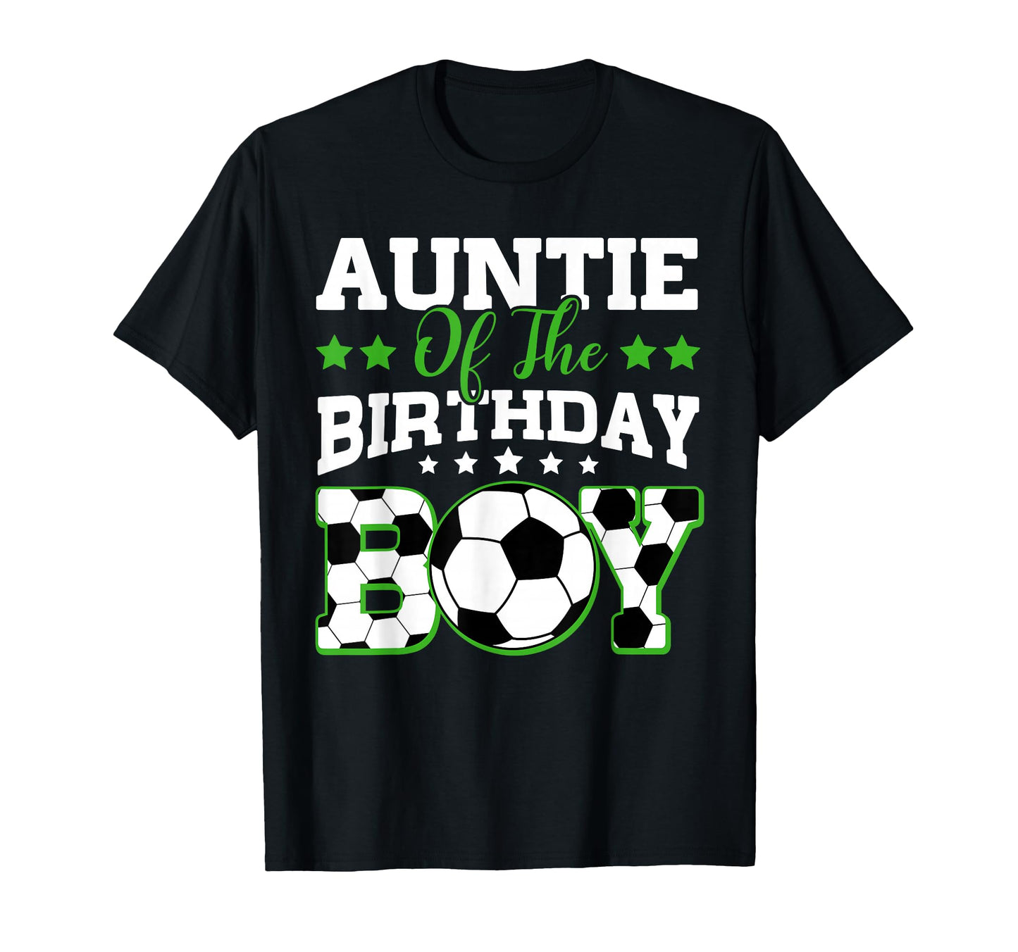 Auntie Birthday Soccer Family Matching T-Shirt - Graphic Print Unisex - T-Shirt, Sweatshirt, Hoodie