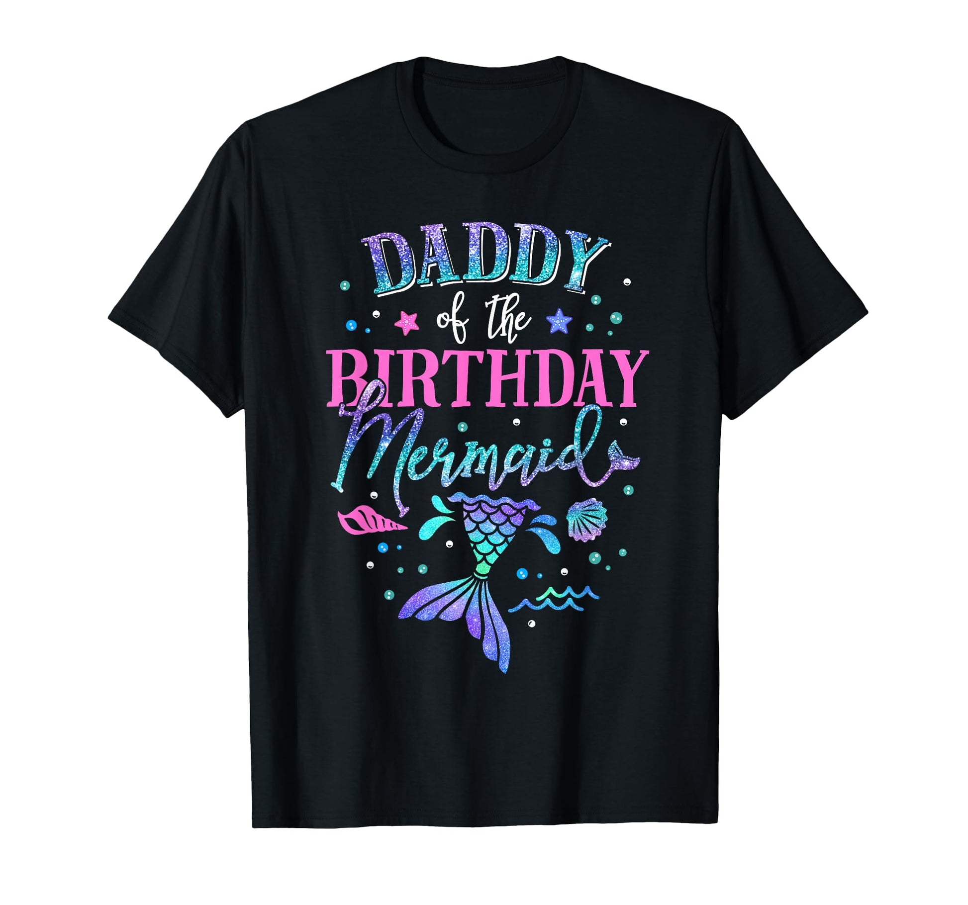 Daddy Birthday Mermaid Party Matching T-Shirt - Streetwear Style Men Women - T-Shirt, Sweatshirt, Hoodie