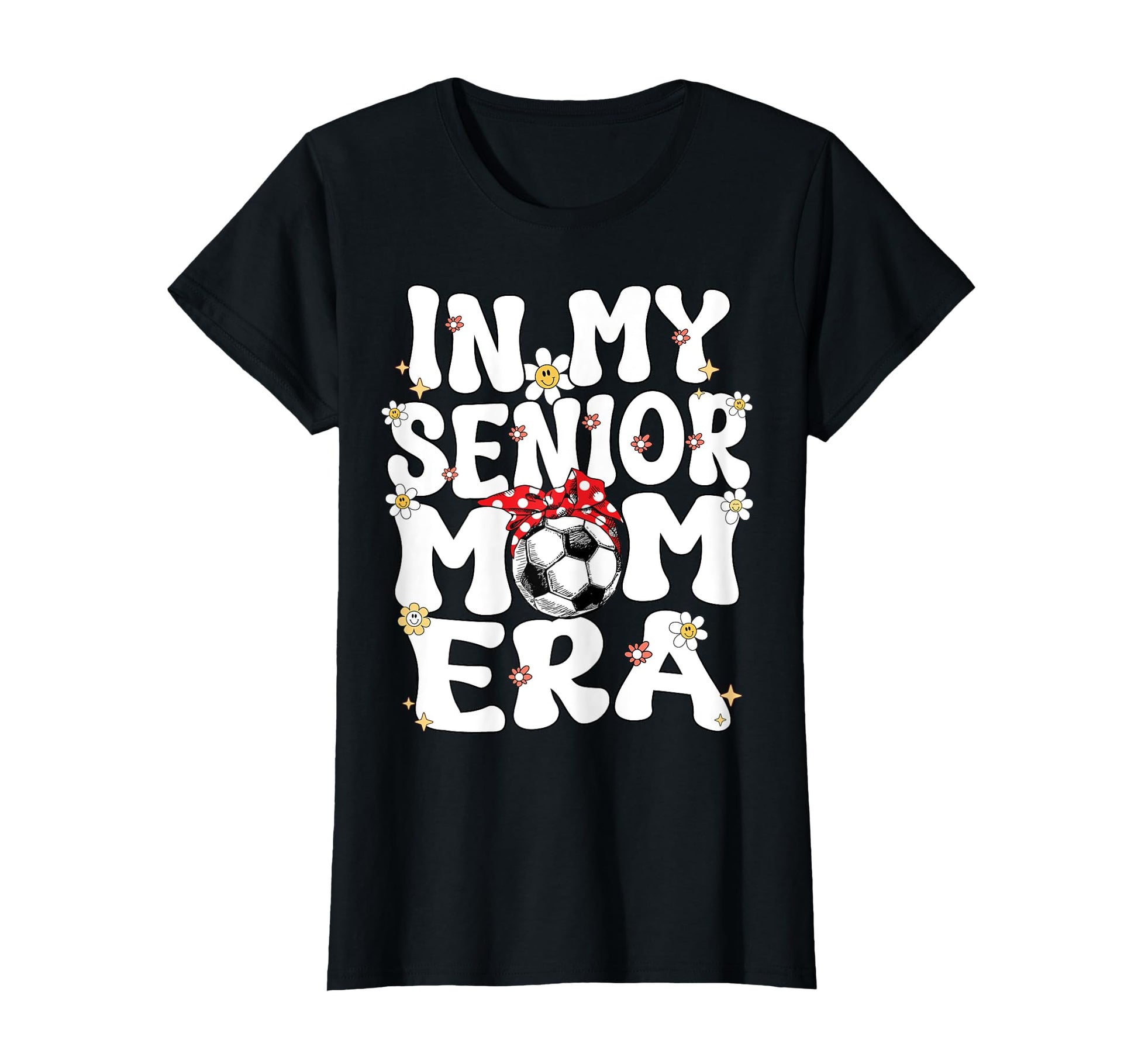 My Senior Soccer Mom Era Senior Mom T-Shirt - Trendy Graphic for Adults - T-Shirt, Sweatshirt, Hoodie